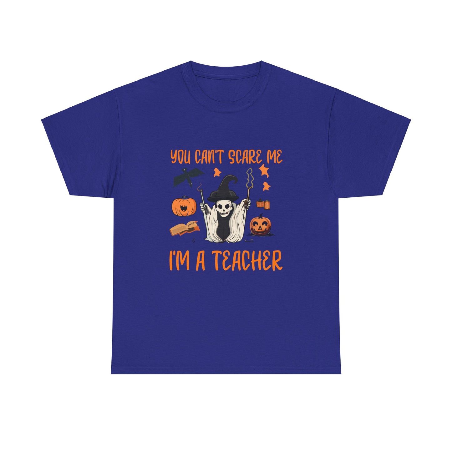 Halloween Teacher Tee - "You Can't Scare Me, I'm a Teacher" - Halloween School Teacher Unisex Heavy Cotton T-Shirt