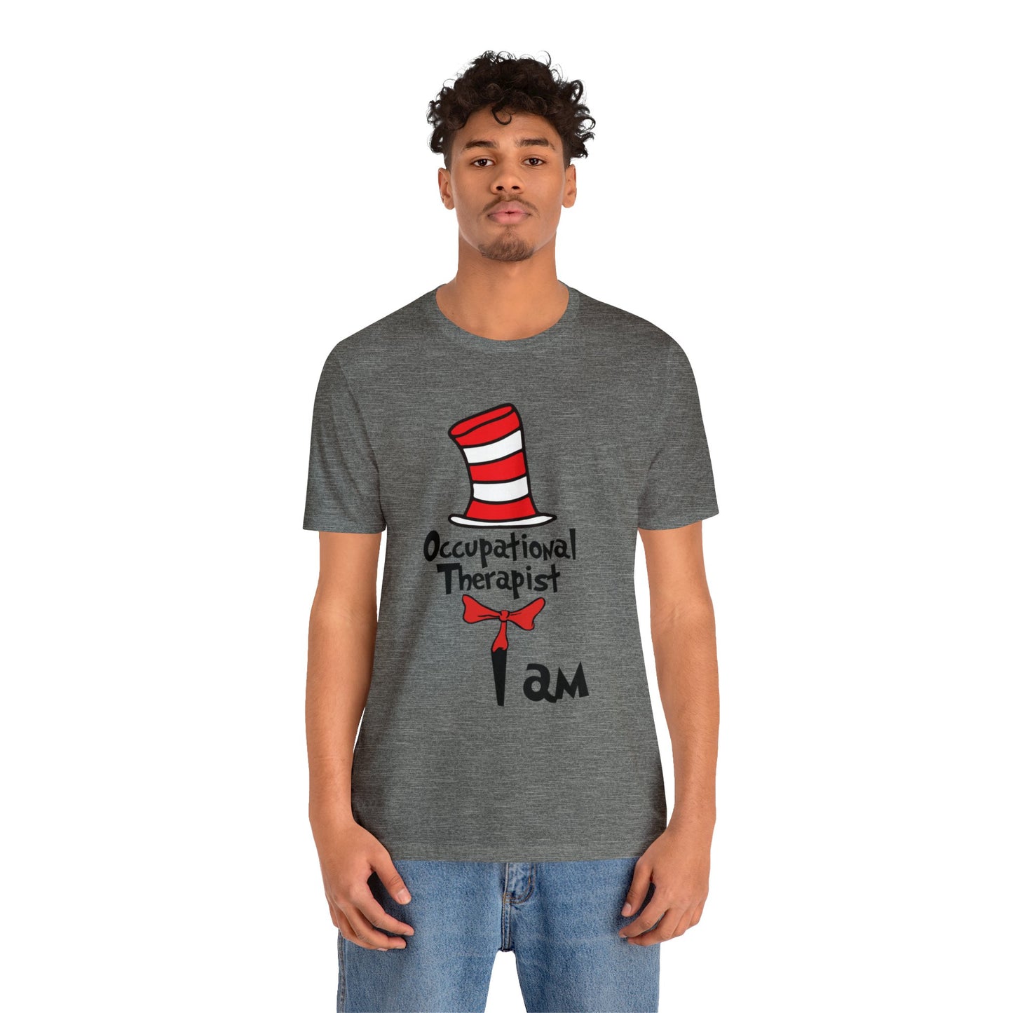Occupational Therapist Teacher I amUnisex Jersey Short Sleeve Tee