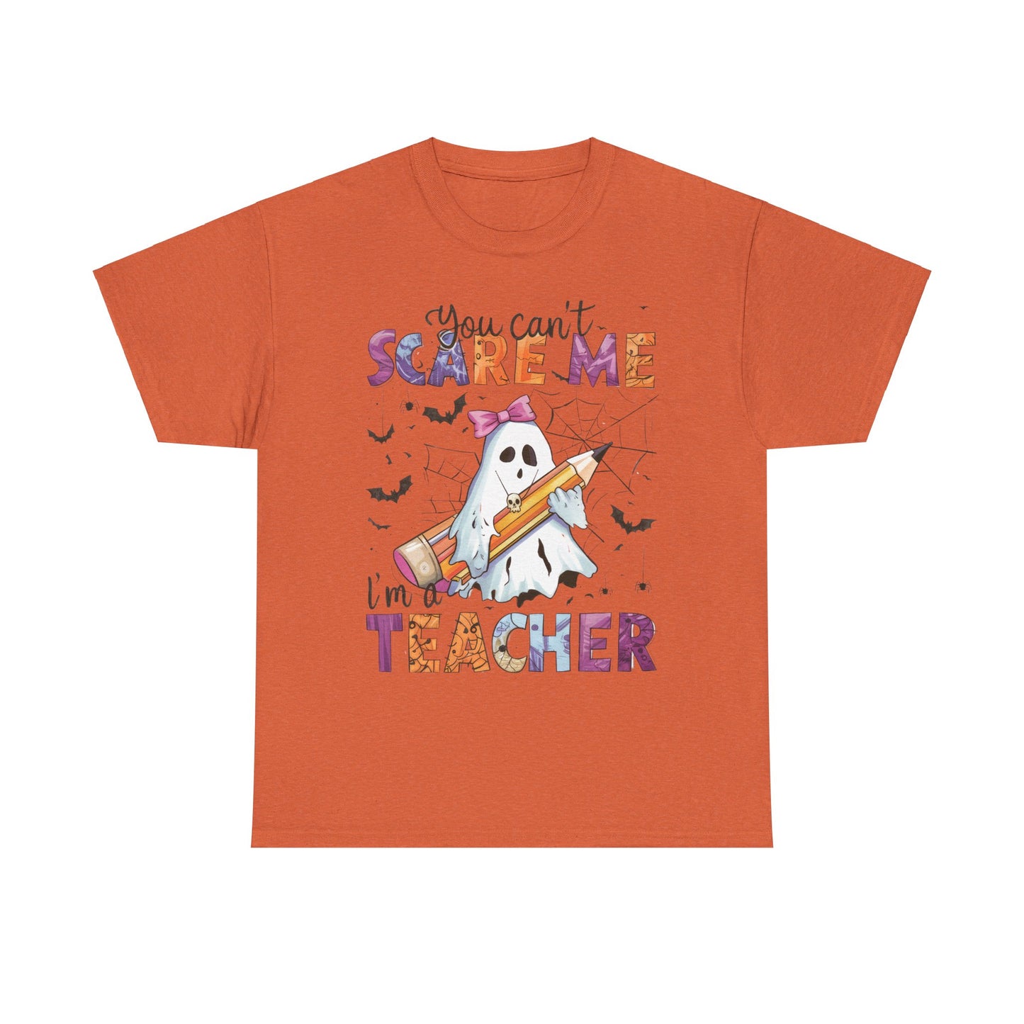 Halloween Schook Teacher Tee - "You Can't Scare Me I'm a Teacher"