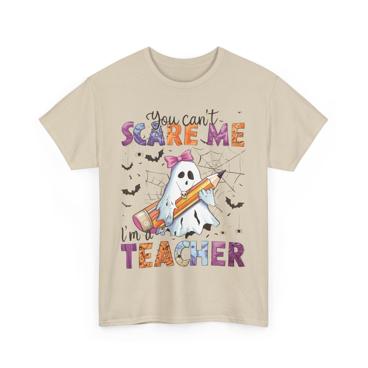 Halloween Schook Teacher Tee - "You Can't Scare Me I'm a Teacher"