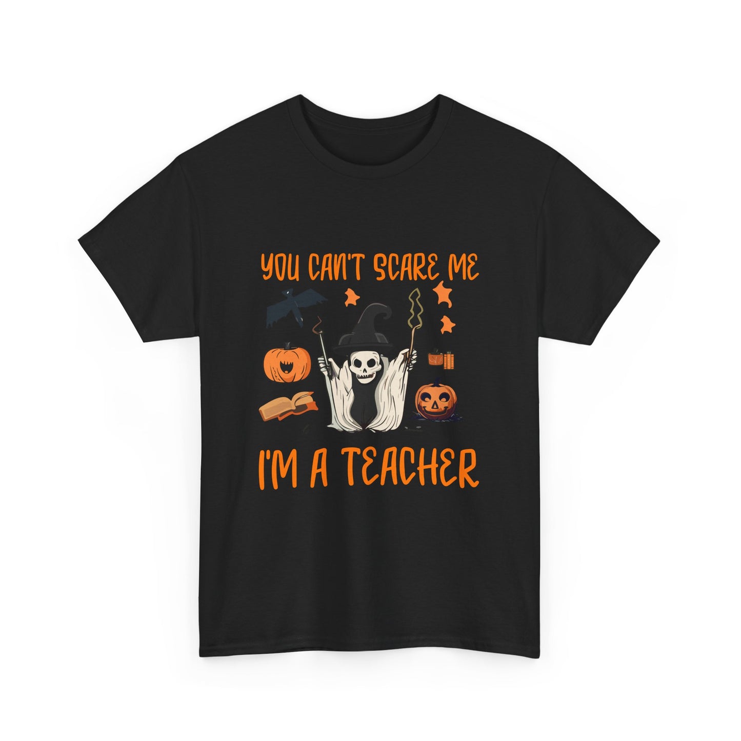 Halloween Teacher Tee - "You Can't Scare Me, I'm a Teacher" - Halloween School Teacher Unisex Heavy Cotton T-Shirt