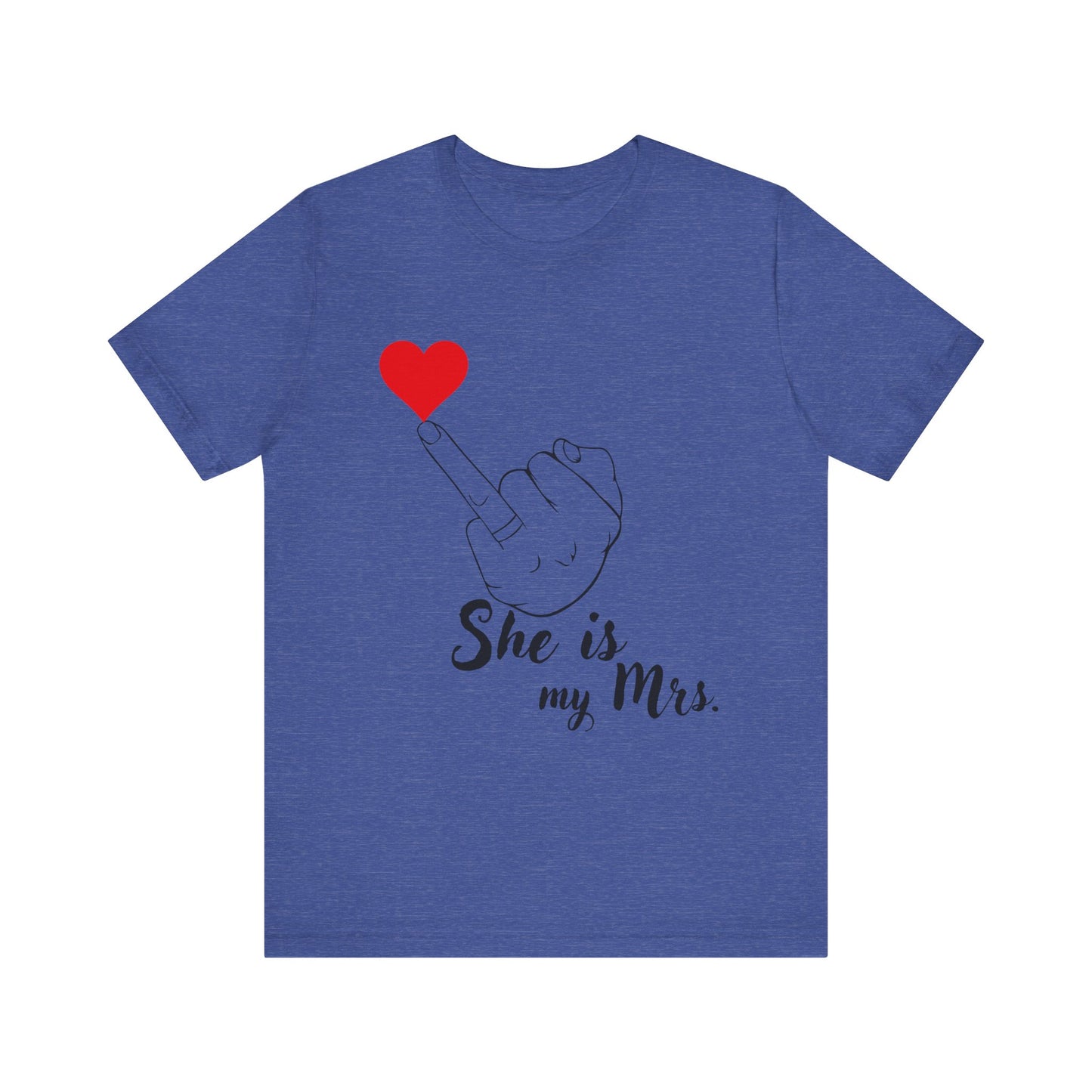 Just Married She is my Mrs. Unisex Jersey Short Sleeve Tee