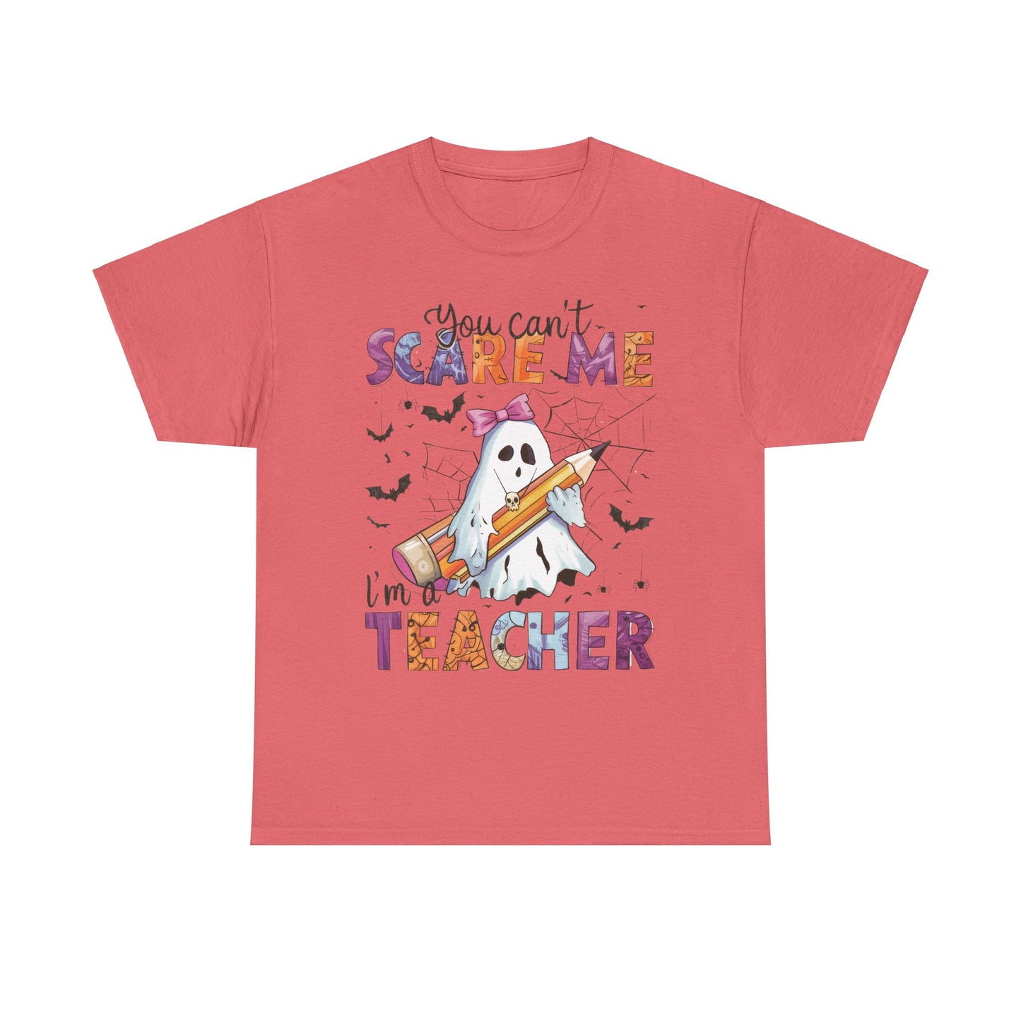 Halloween Schook Teacher Tee - "You Can't Scare Me I'm a Teacher"