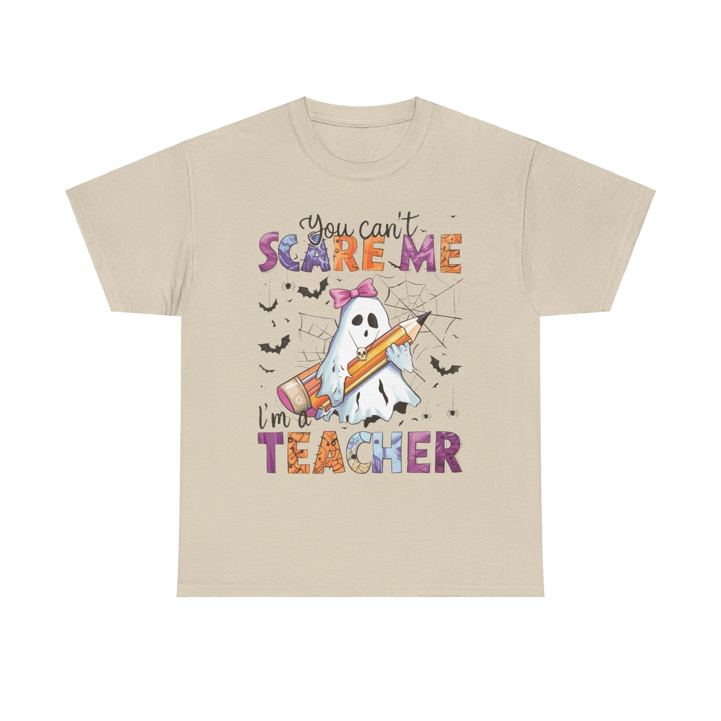Halloween Schook Teacher Tee - "You Can't Scare Me I'm a Teacher"