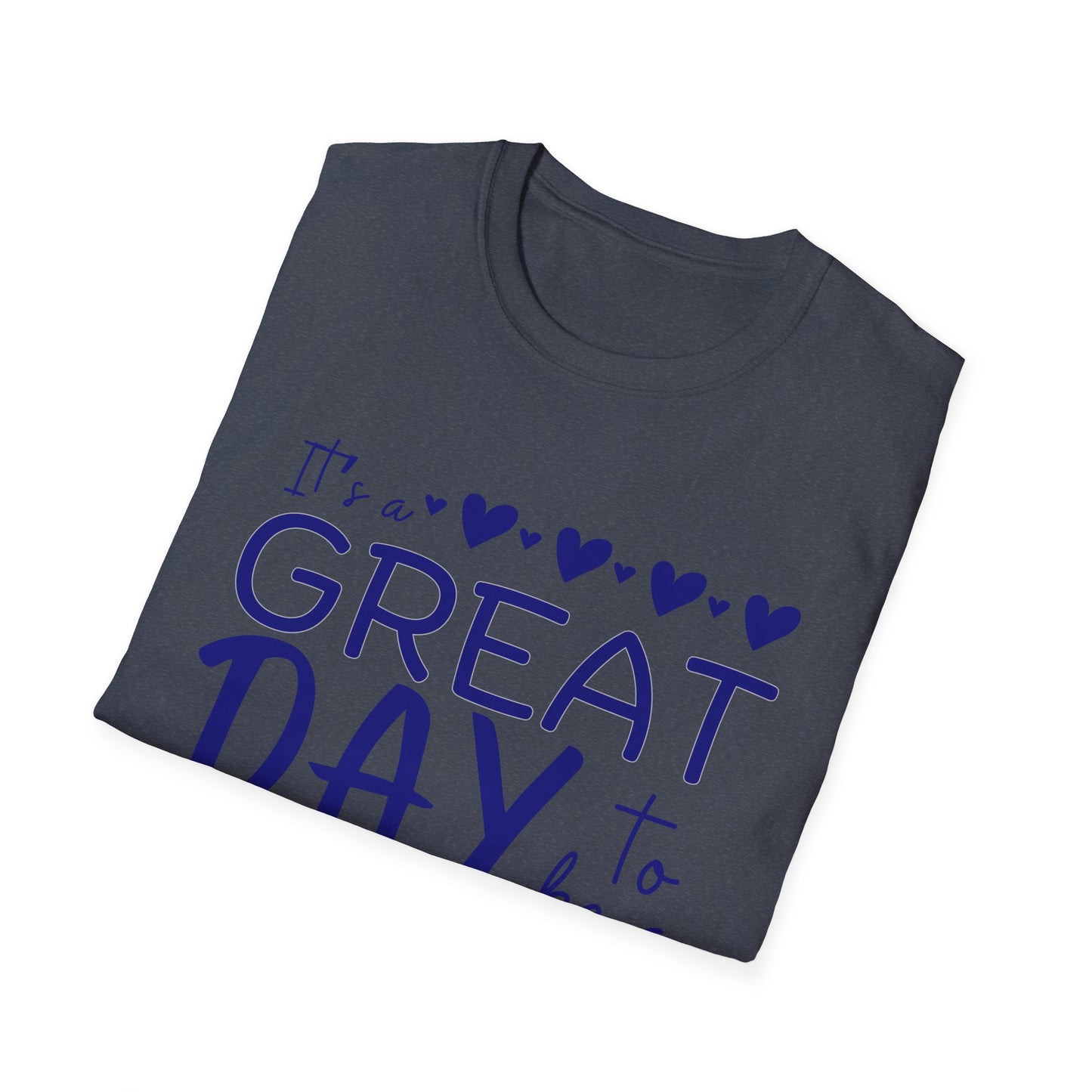 "It's a Great Day to Be a Monarch" Blue Lettering Unisex Softstyle T-Shirt - Fun & Cheerful Graphic Tee