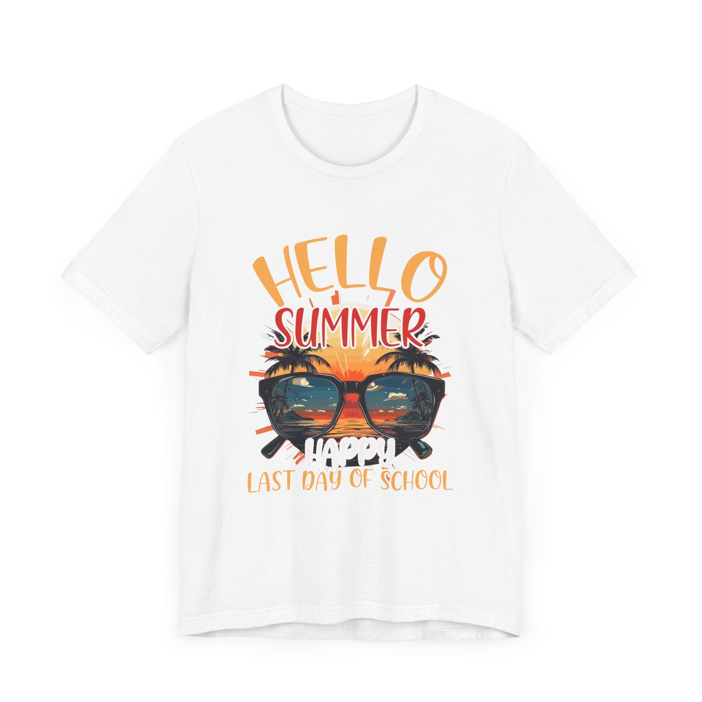 Hello Summer Happy Last Day of School Unisex Jersey Short Sleeve Tee