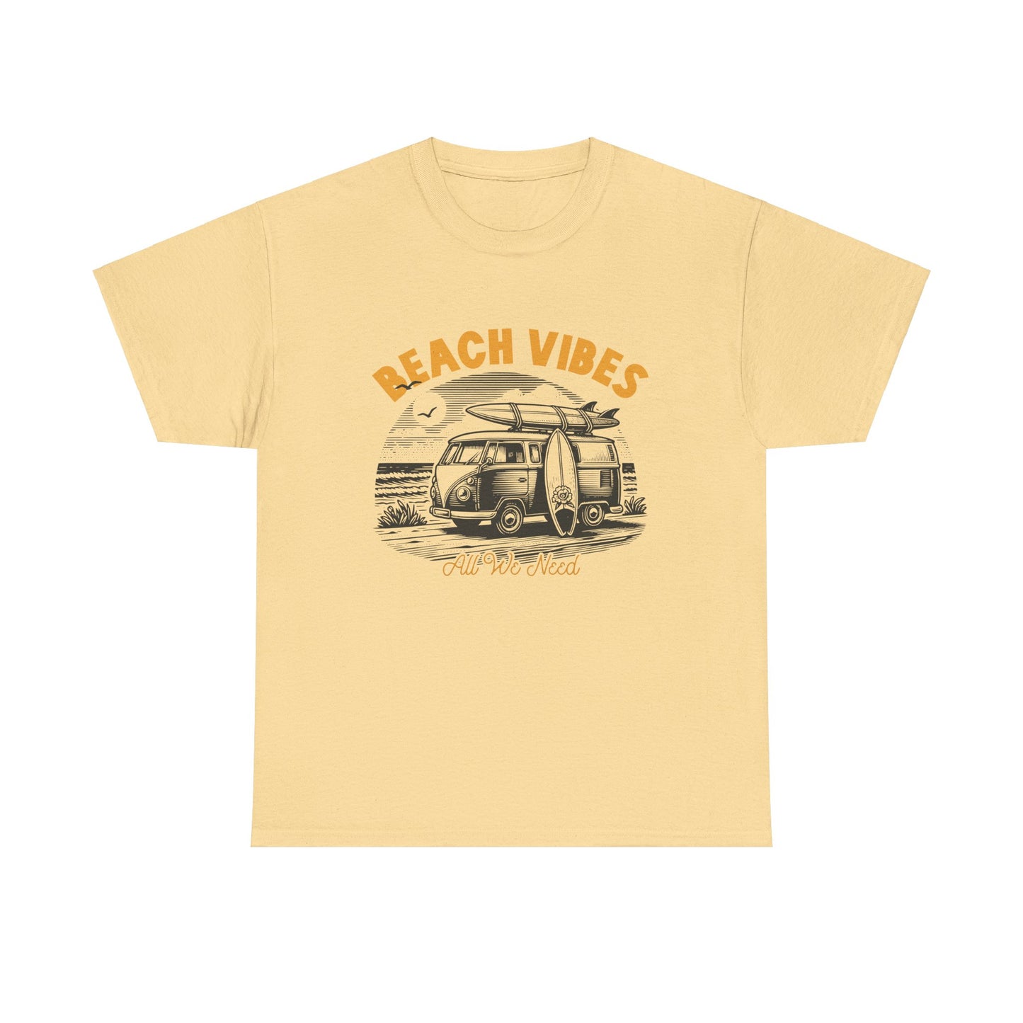 BEACH VIBES is ALL WE NEED Unisex Heavy Cotton Tee