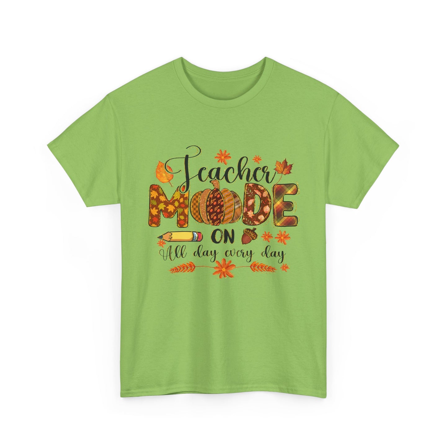 "Teacher Mode on Every Day All Day" Fall Teacher Unisex Heavy Cotton Tee - Fall Inspired Design