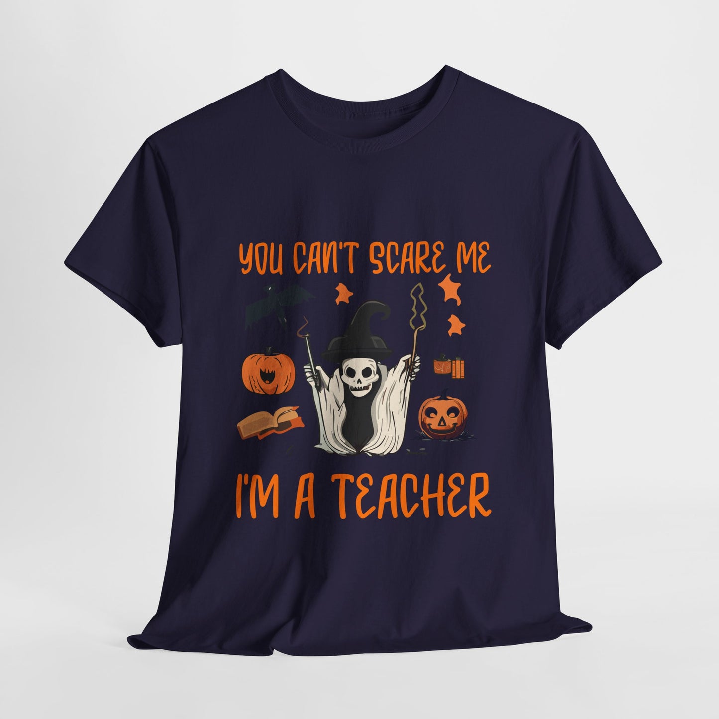 Halloween Teacher Tee - "You Can't Scare Me, I'm a Teacher" - Halloween School Teacher Unisex Heavy Cotton T-Shirt