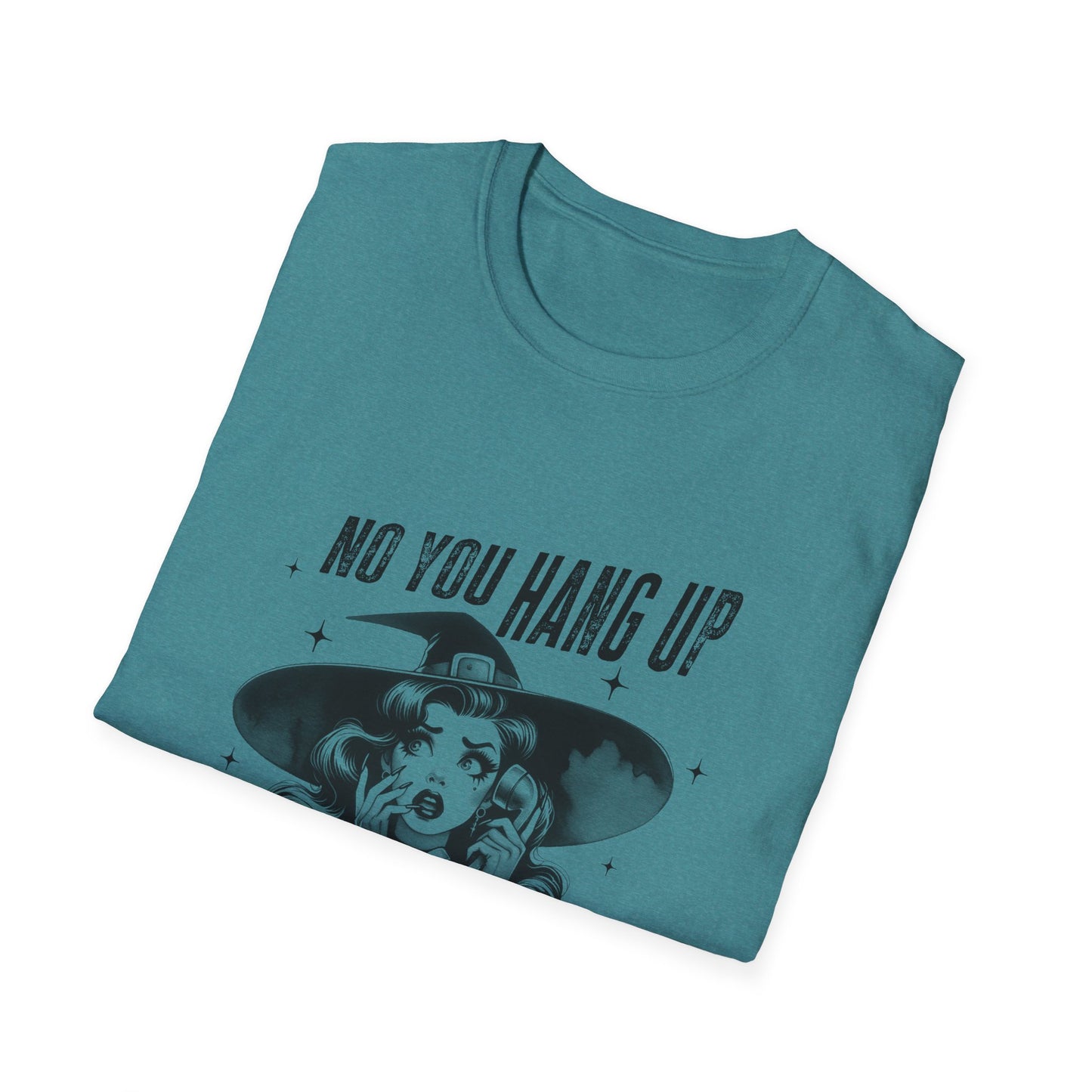 Retro Graphic T-Shirt - "No You Hang Up" Halloween Good "Witch" Vintage Vibe