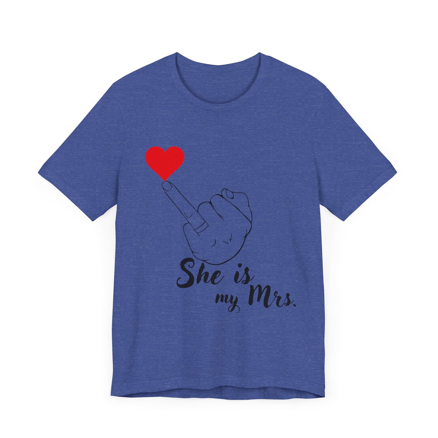 Just Married She is my Mrs. Unisex Jersey Short Sleeve Tee
