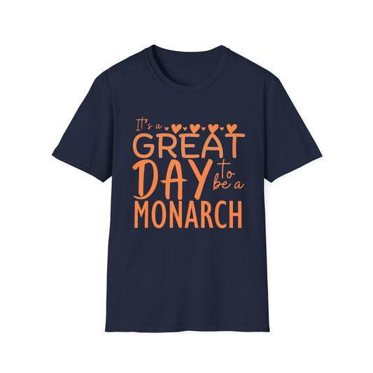 It's a Great Day to Be a Monarch! Orange Lettering  Unisex Softstyle T-Shirt