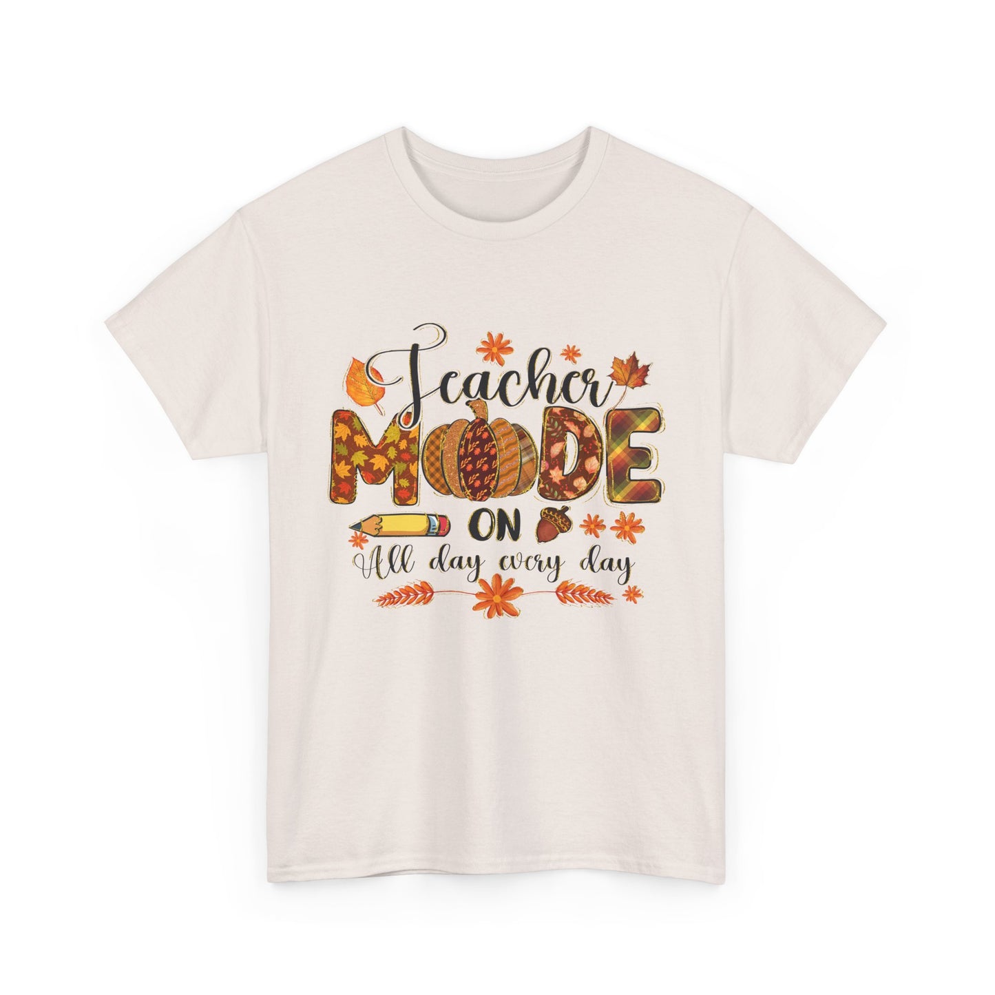 "Teacher Mode on Every Day All Day" Fall Teacher Unisex Heavy Cotton Tee - Fall Inspired Design