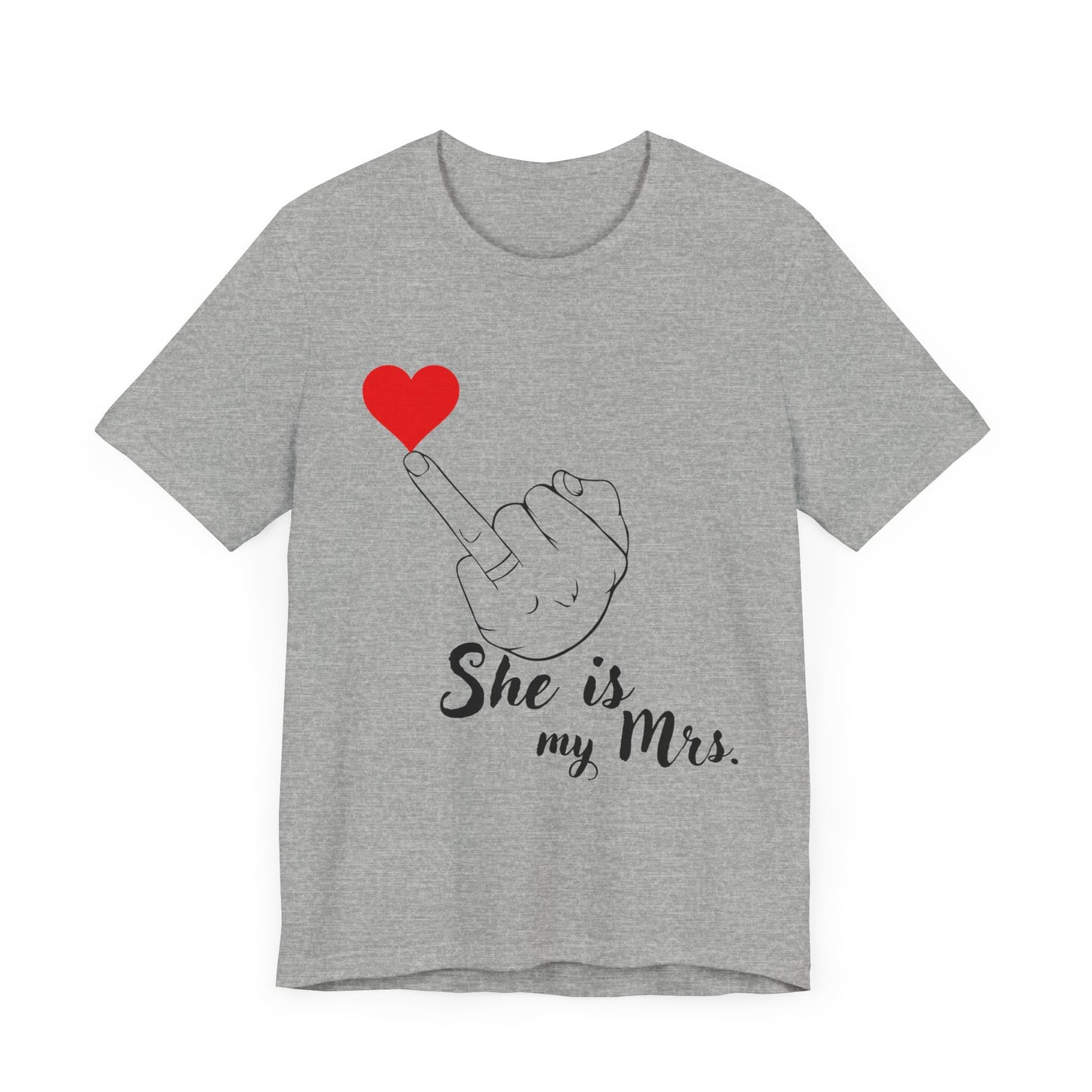 Just Married She is my Mrs. Unisex Jersey Short Sleeve Tee