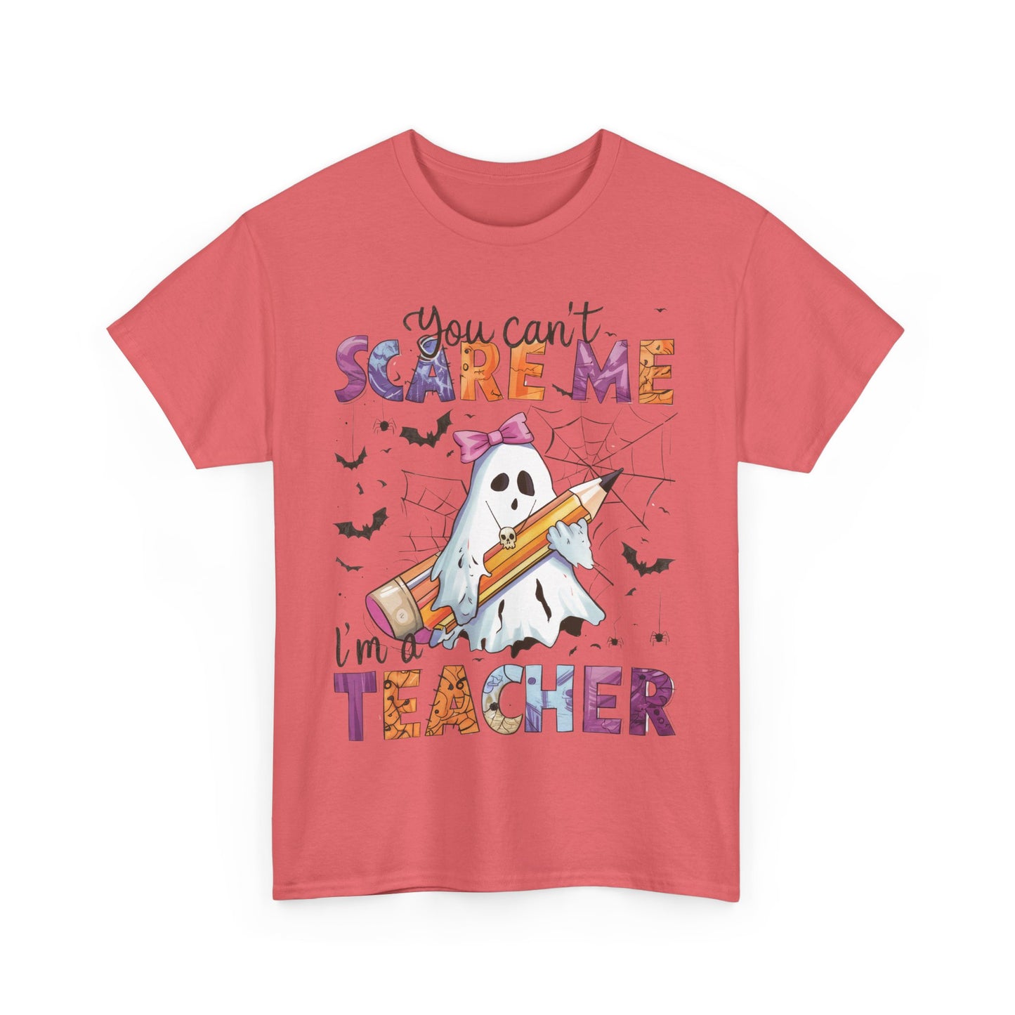 Halloween Schook Teacher Tee - "You Can't Scare Me I'm a Teacher"