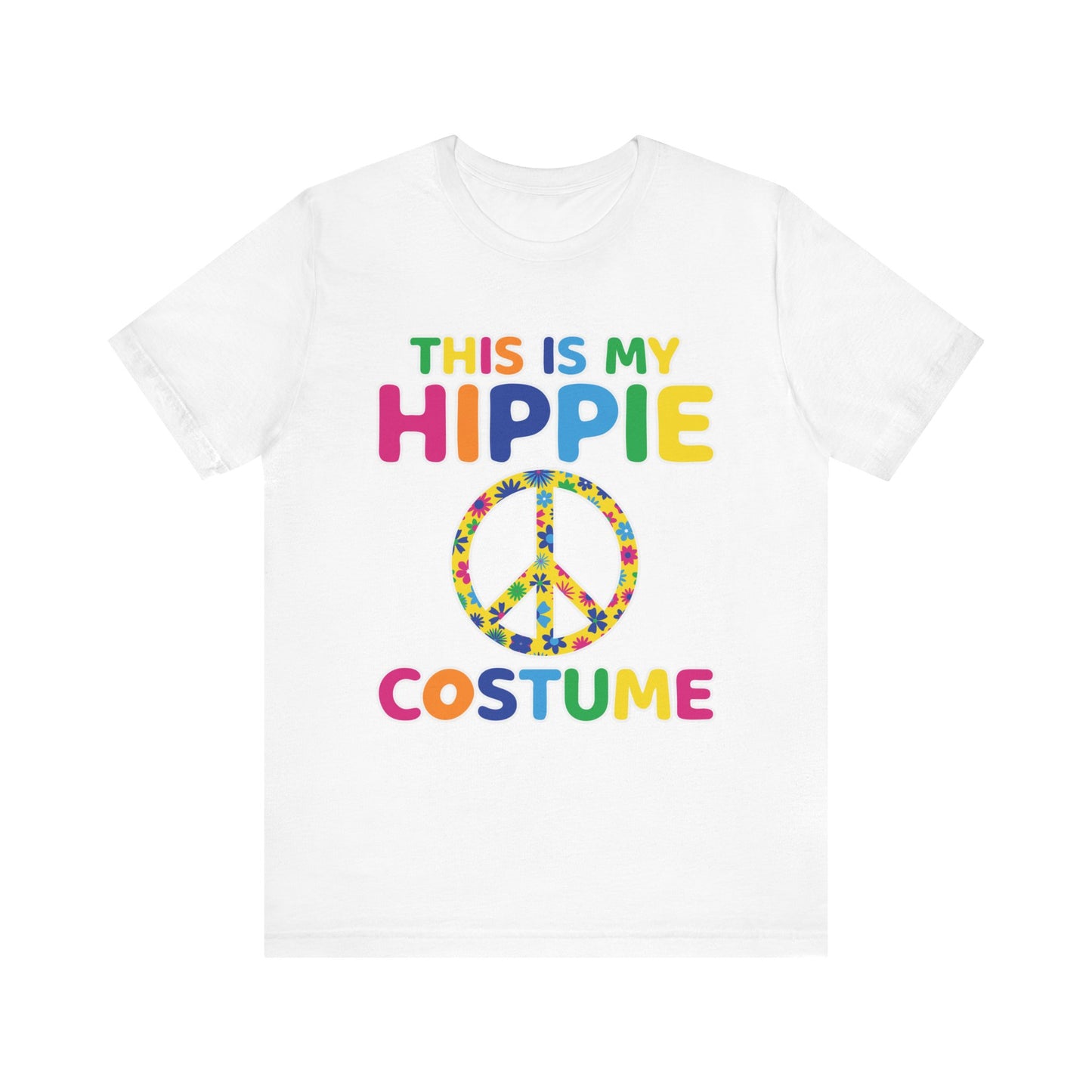 This is My Hippie Costume Unisex Jersey Short Sleeve Tee