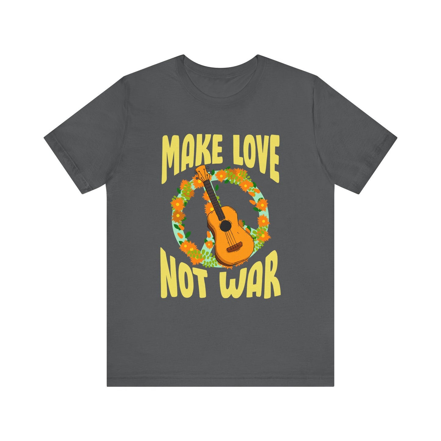 Make Love Not War Unisex Jersey Short Sleeve Tee