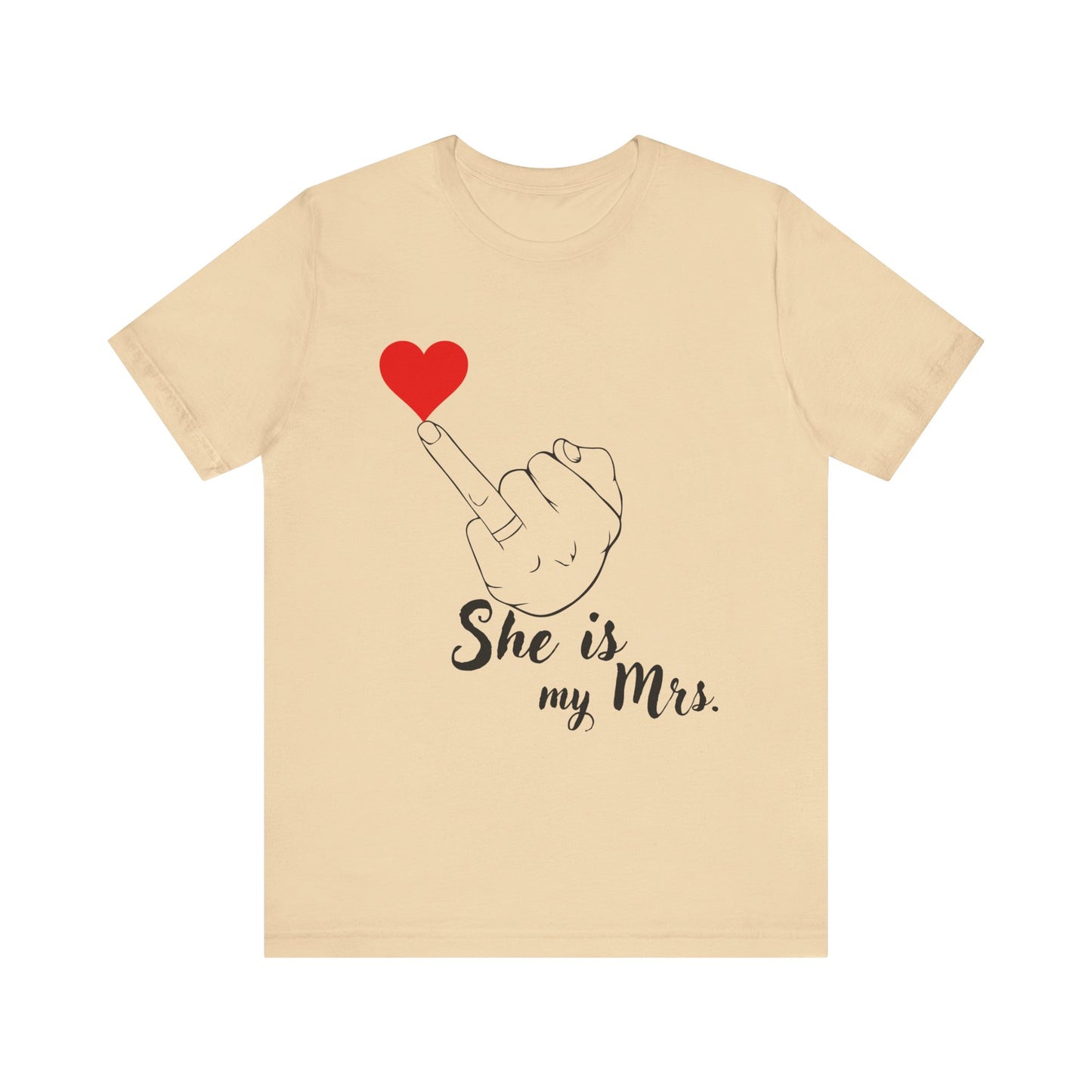 Just Married She is my Mrs. Unisex Jersey Short Sleeve Tee