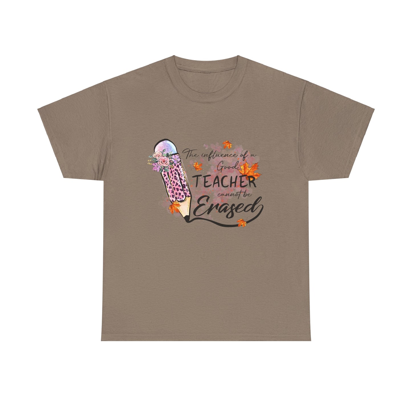 Influence of a Teacher Can Never Be Erased Fall Unisex Heavy Cotton Tee - Perfect Gift for Educators
