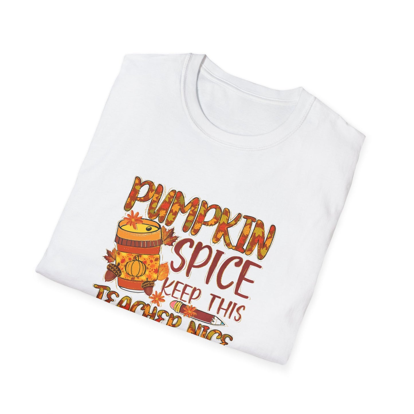 "Pumpkin Spice Keeps this Teacher Nice" Fall Teacher Unisex Softstyle T-Shirt