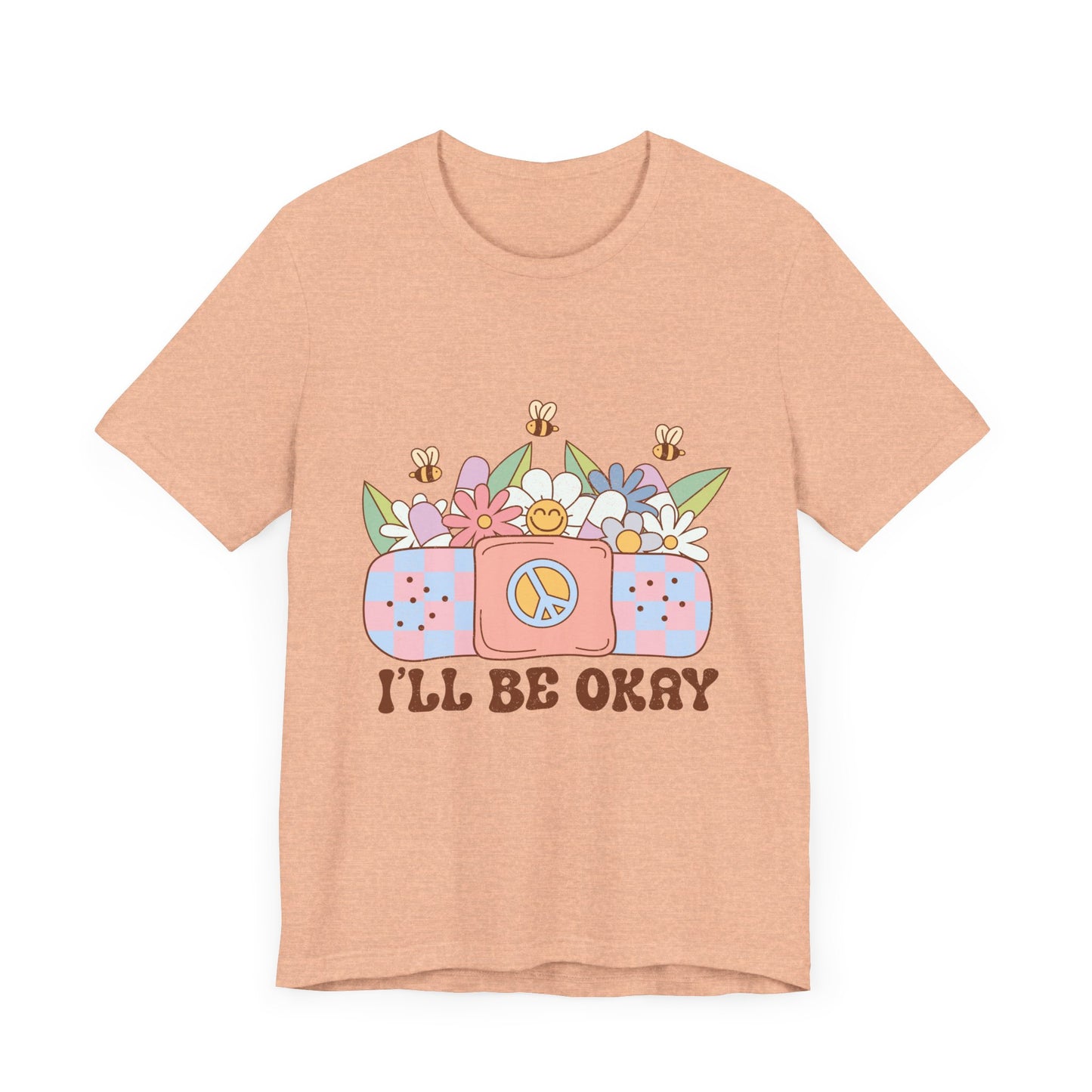 I'll Be Ok Unisex Jersey Short Sleeve Tee