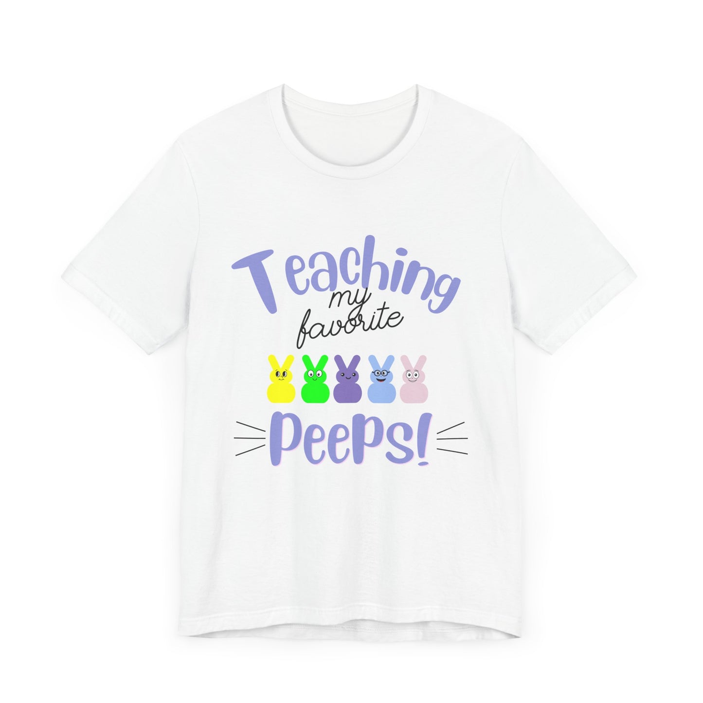 Teaching my Favorite Peeps Unisex Jersey Short Sleeve Tee