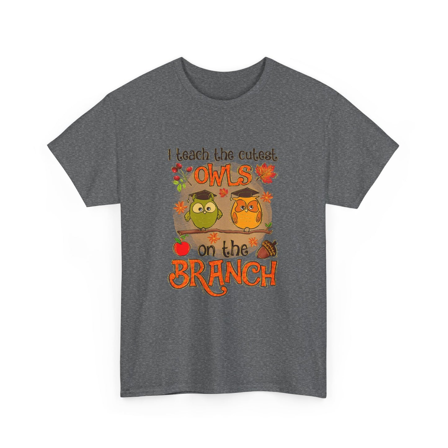 I Teacher The Cutest Owls on the Branch Fall Teacher Unisex Heavy Cotton Tee