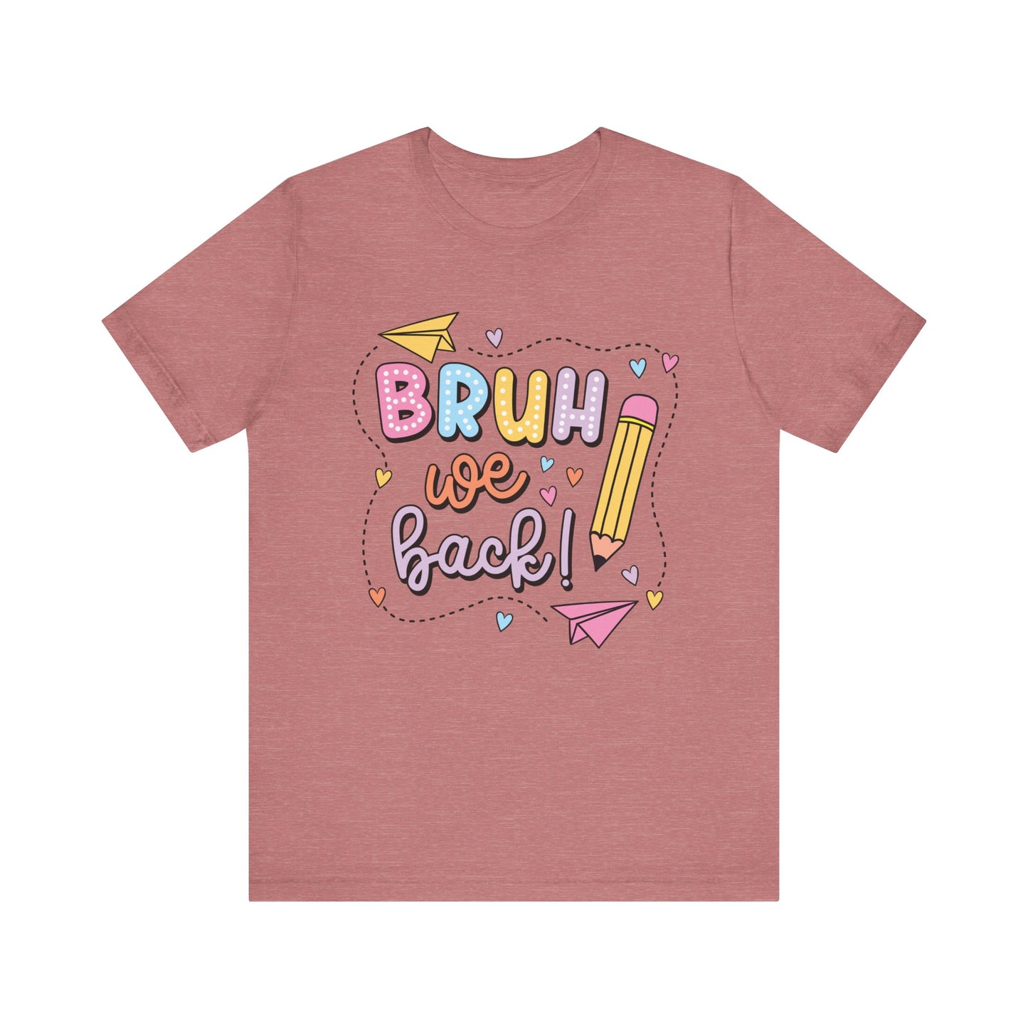 Back to School Bruh We Back Unisex Jersey Short Sleeve Tee