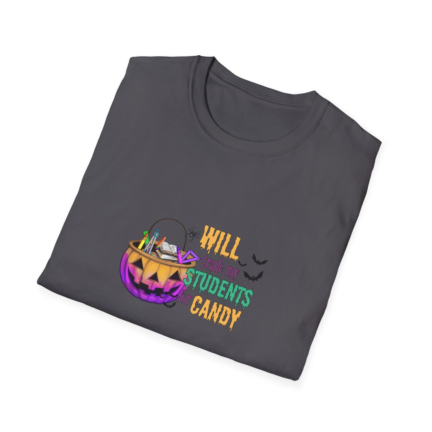 Will Trade My Students  for Candy Teacher Halloween Candy Unisex Softstyle T-Shirt