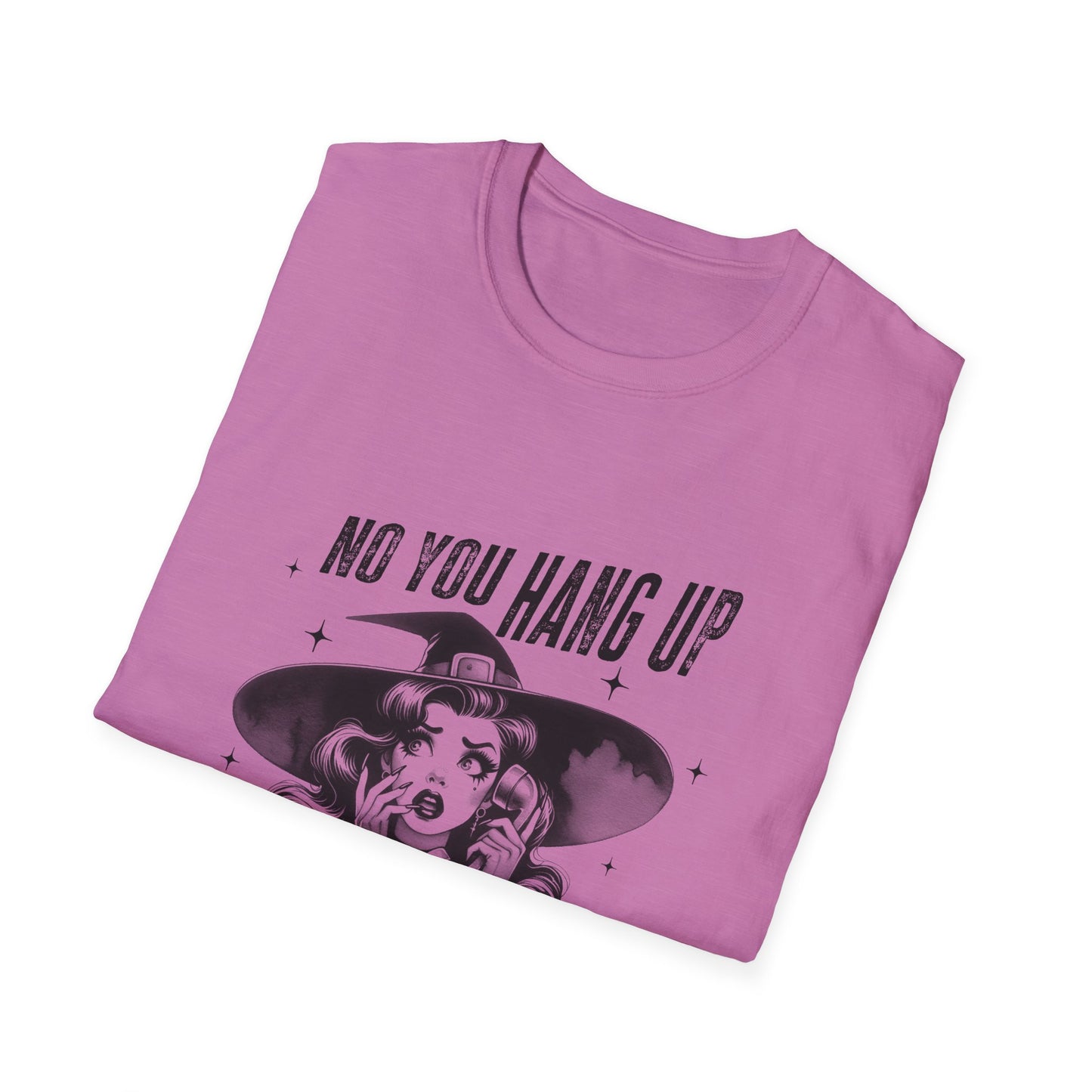 Retro Graphic T-Shirt - "No You Hang Up" Halloween Good "Witch" Vintage Vibe