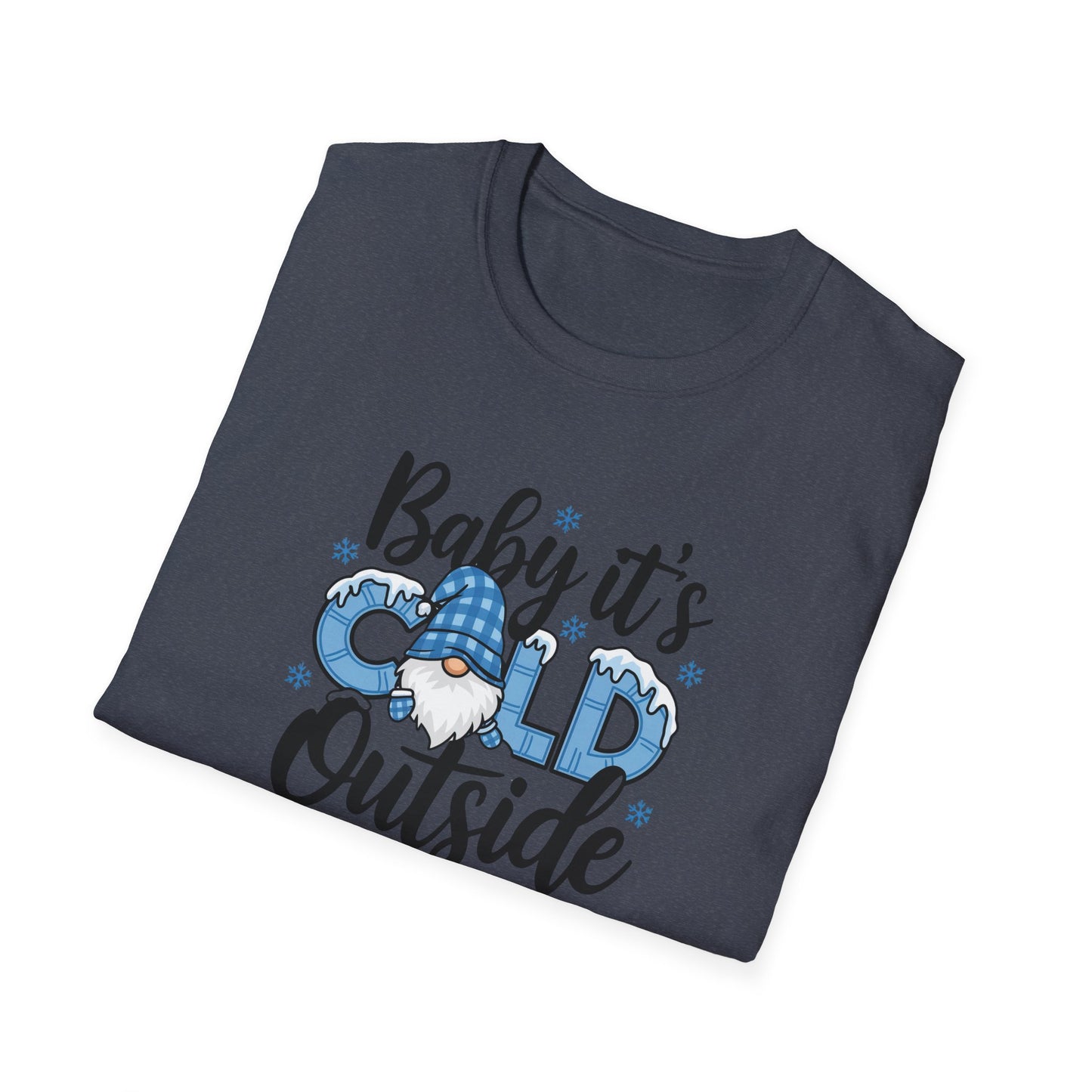 Baby It's Cold Outside Unisex Softstyle T-Shirt - Cozy Winter Vibes