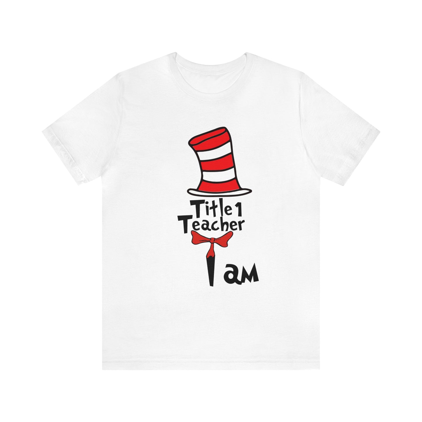 Title 1 Teacher am I Unisex Jersey Short Sleeve Tee