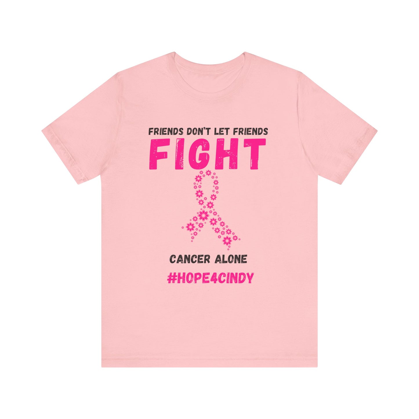 Friends Don't Let Friends Fight Cancer Alone Unisex Jersey Short Sleeve Tee