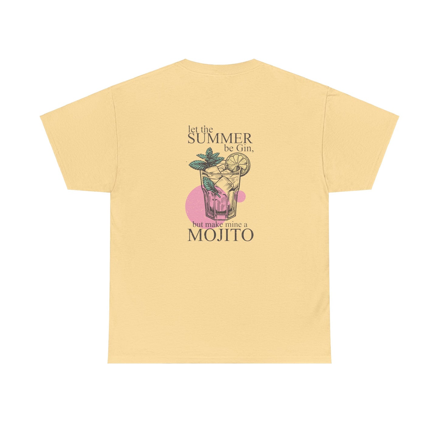 Let the Summer be Gin, But Make Mine A Mojito Unisex Heavy Cotton Tee