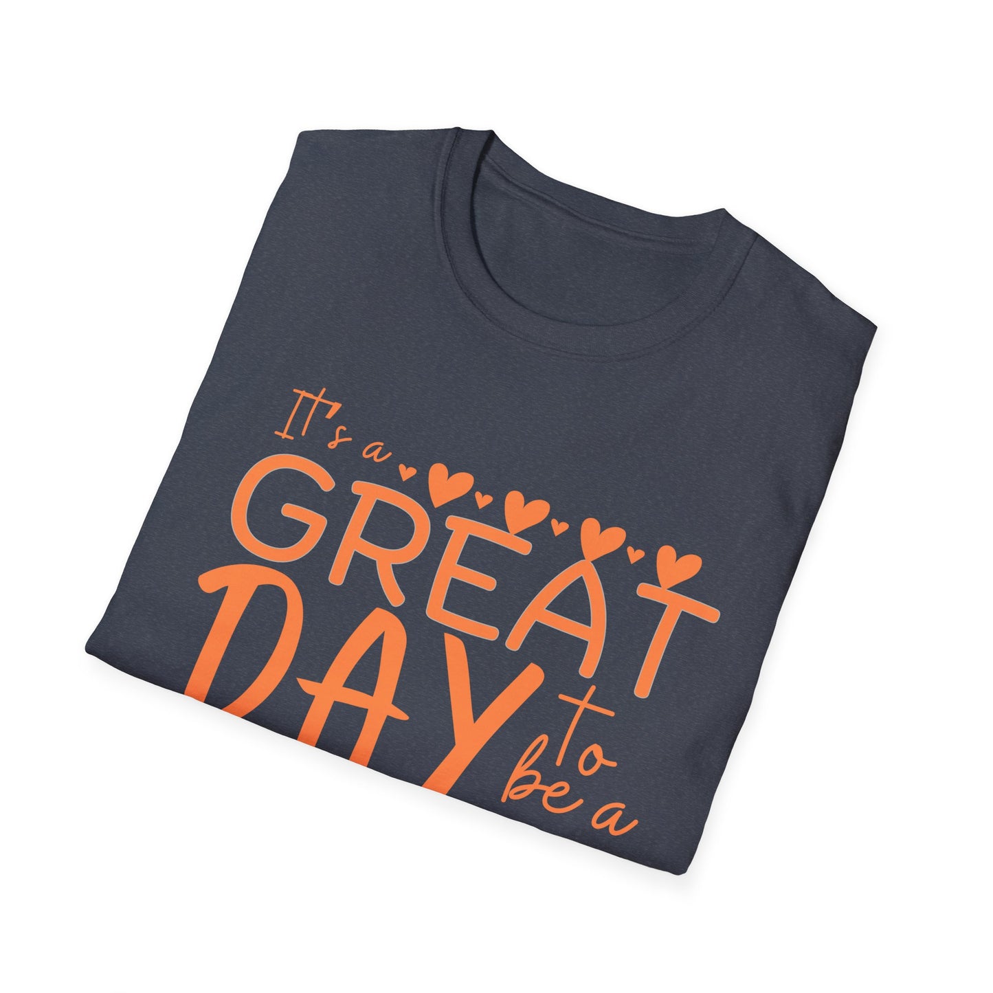 It's a Great Day to Be a Monarch! Orange Lettering  Unisex Softstyle T-Shirt