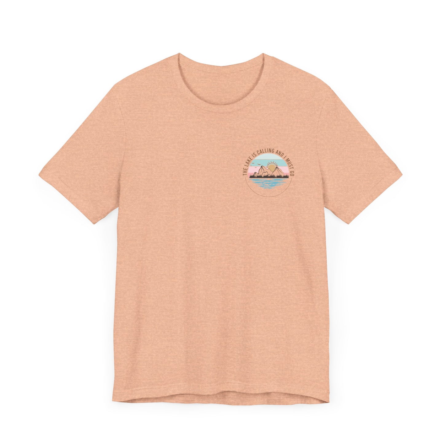 The Lake is Calling and I Must Go Unisex Jersey Short Sleeve Tee