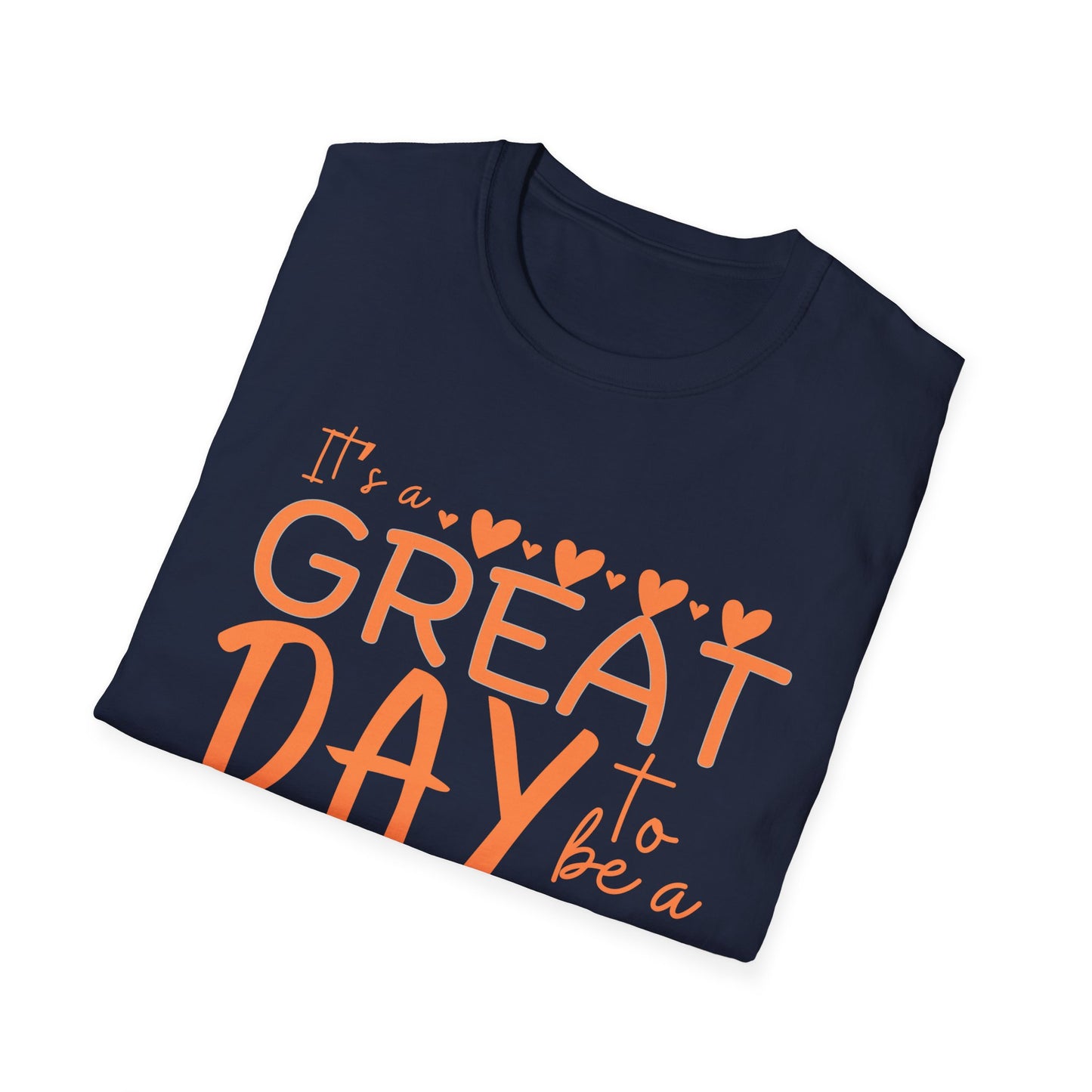 It's a Great Day to Be a Monarch! Orange Lettering  Unisex Softstyle T-Shirt