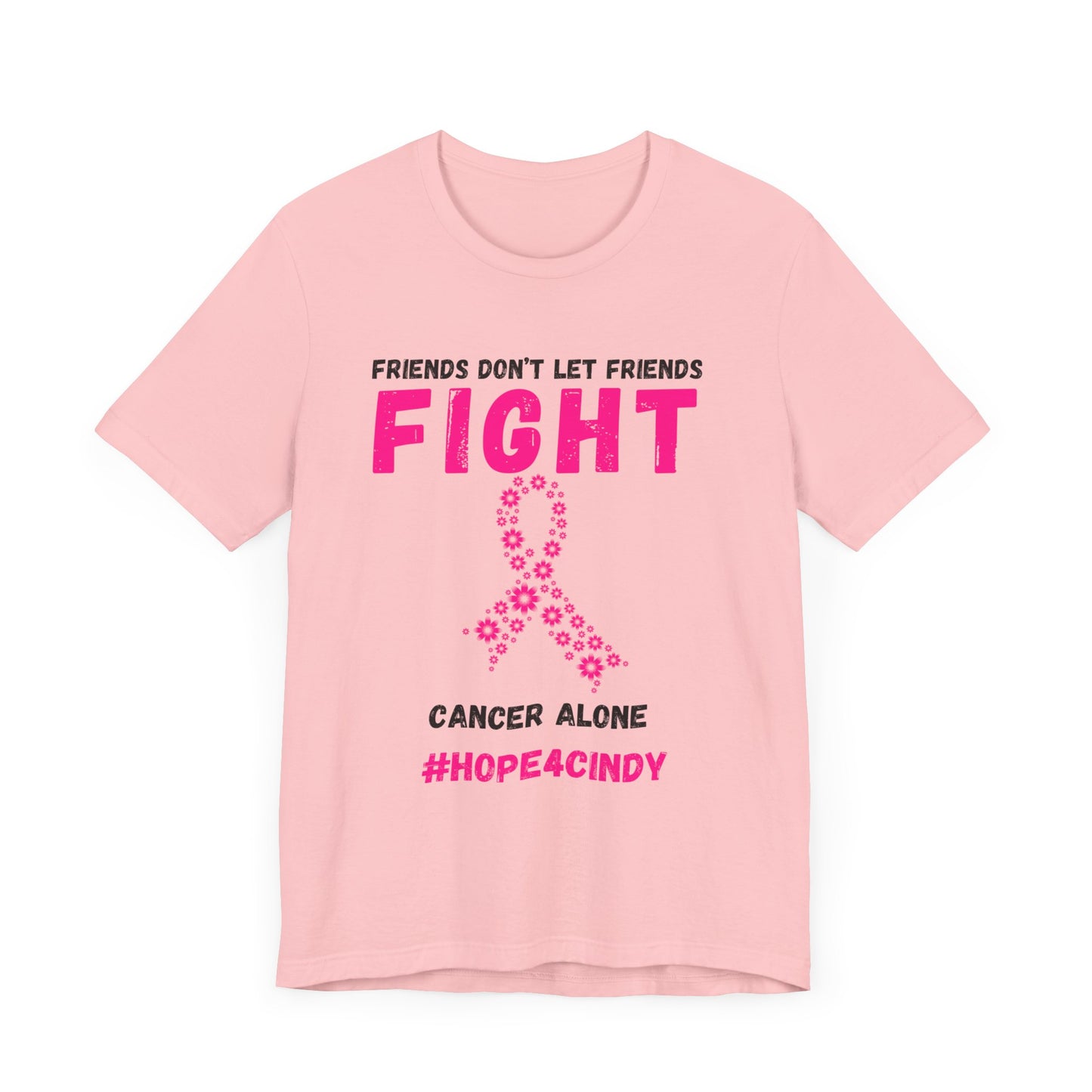 Friends Don't Let Friends Fight Cancer Alone Unisex Jersey Short Sleeve Tee