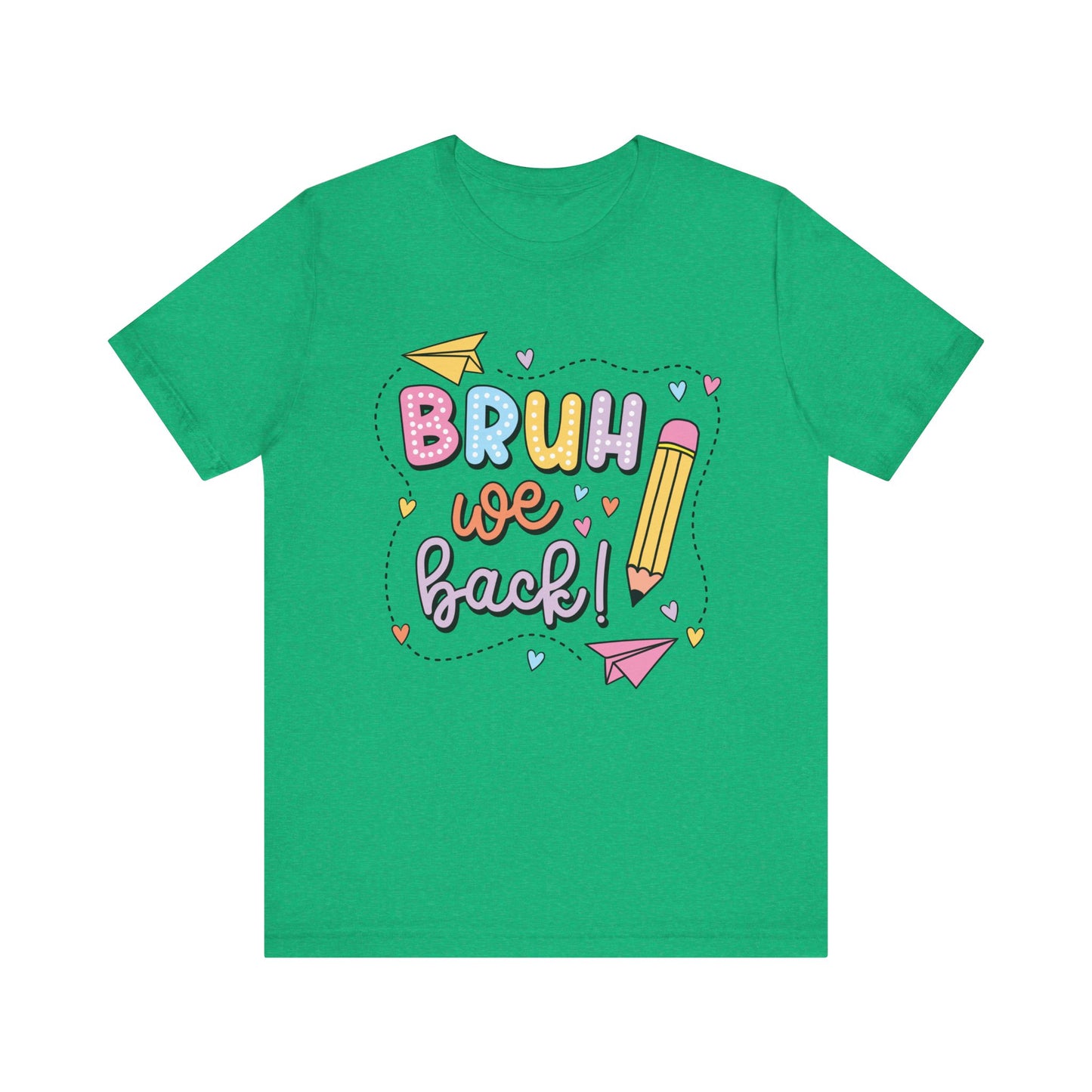 Back to School Bruh We Back Unisex Jersey Short Sleeve Tee