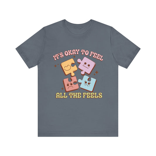 It is ok to Feel all the Feels Unisex Jersey Short Sleeve Tee