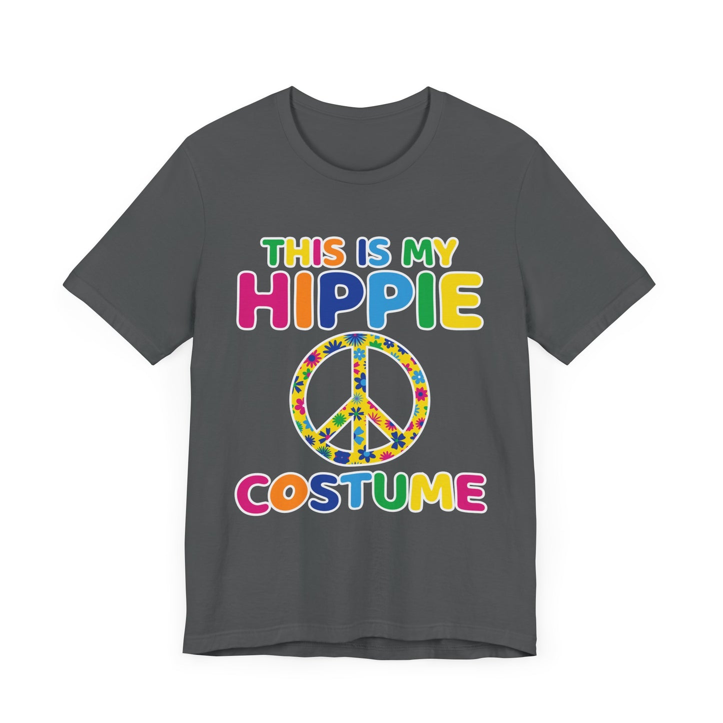 This is My Hippie Costume Unisex Jersey Short Sleeve Tee