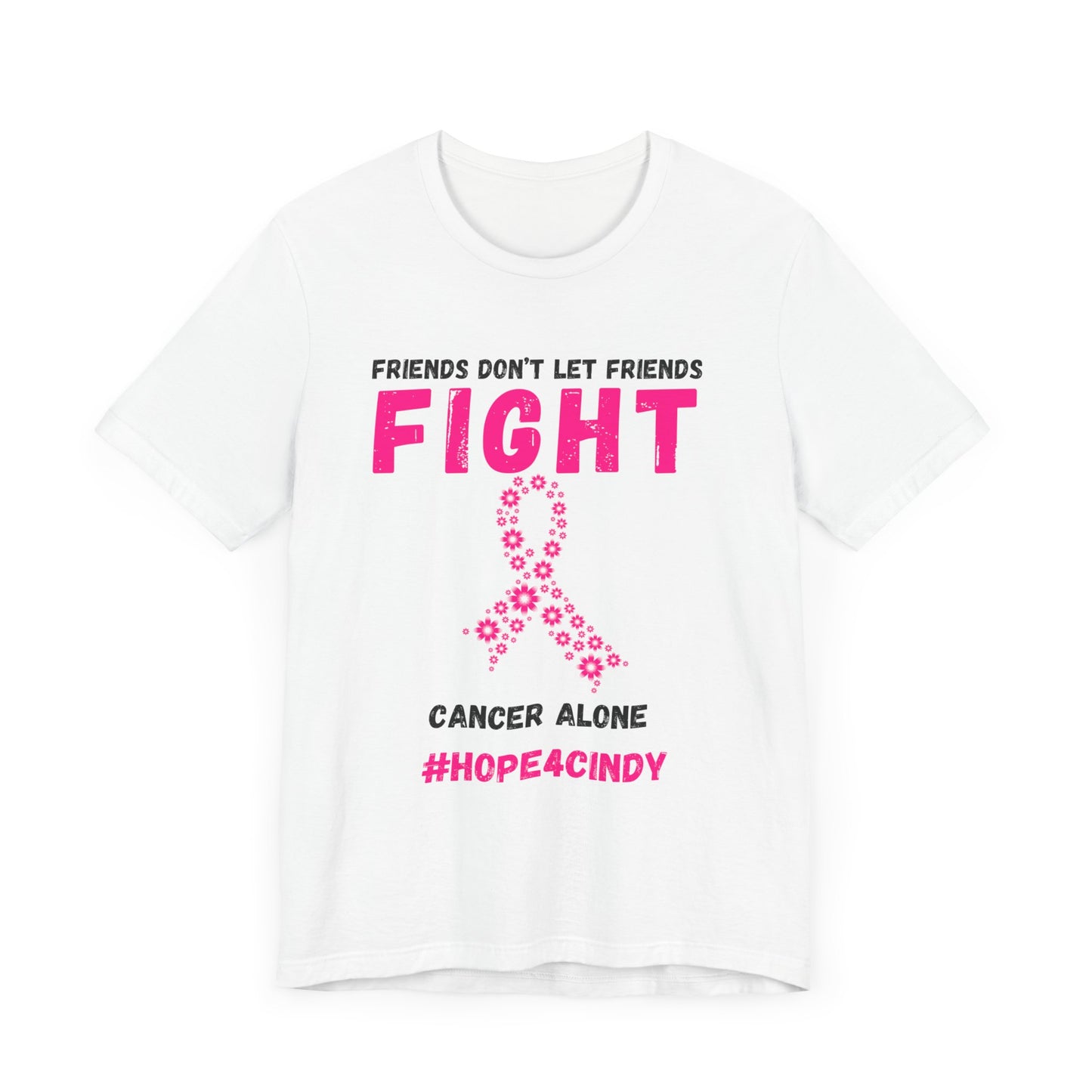 Friends Don't Let Friends Fight Cancer Alone Unisex Jersey Short Sleeve Tee