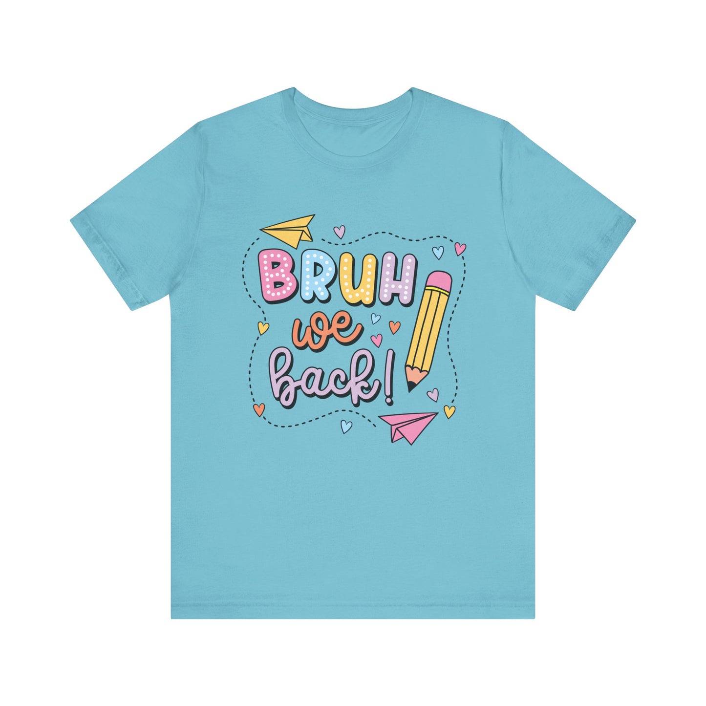 Back to School Bruh We Back Unisex Jersey Short Sleeve Tee