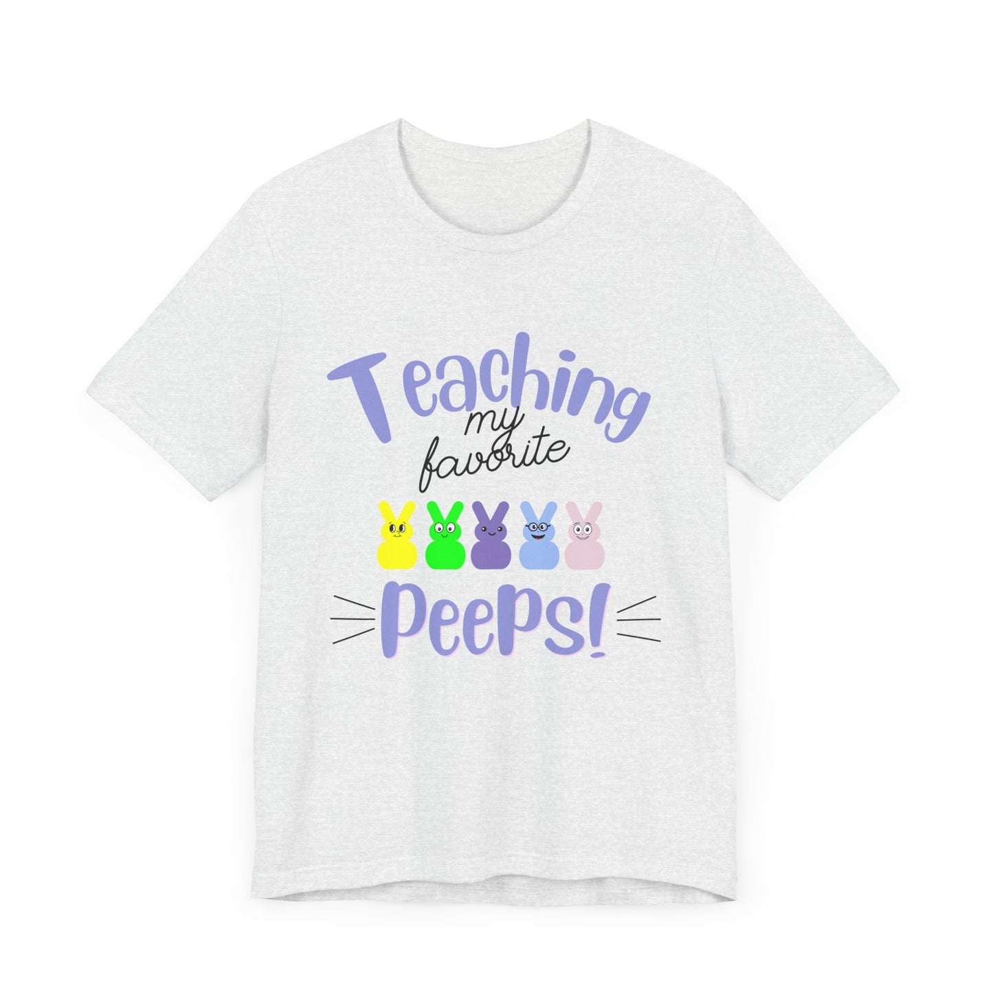 Teaching my Favorite Peeps Unisex Jersey Short Sleeve Tee