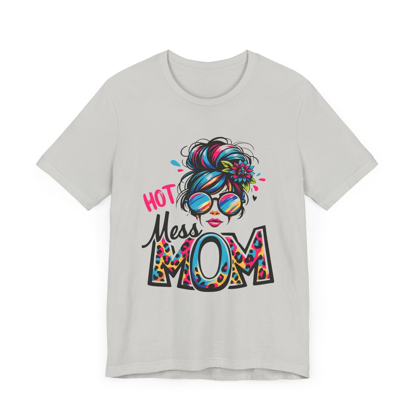 Hot Mess Mom Unisex Jersey Short Sleeve Tee