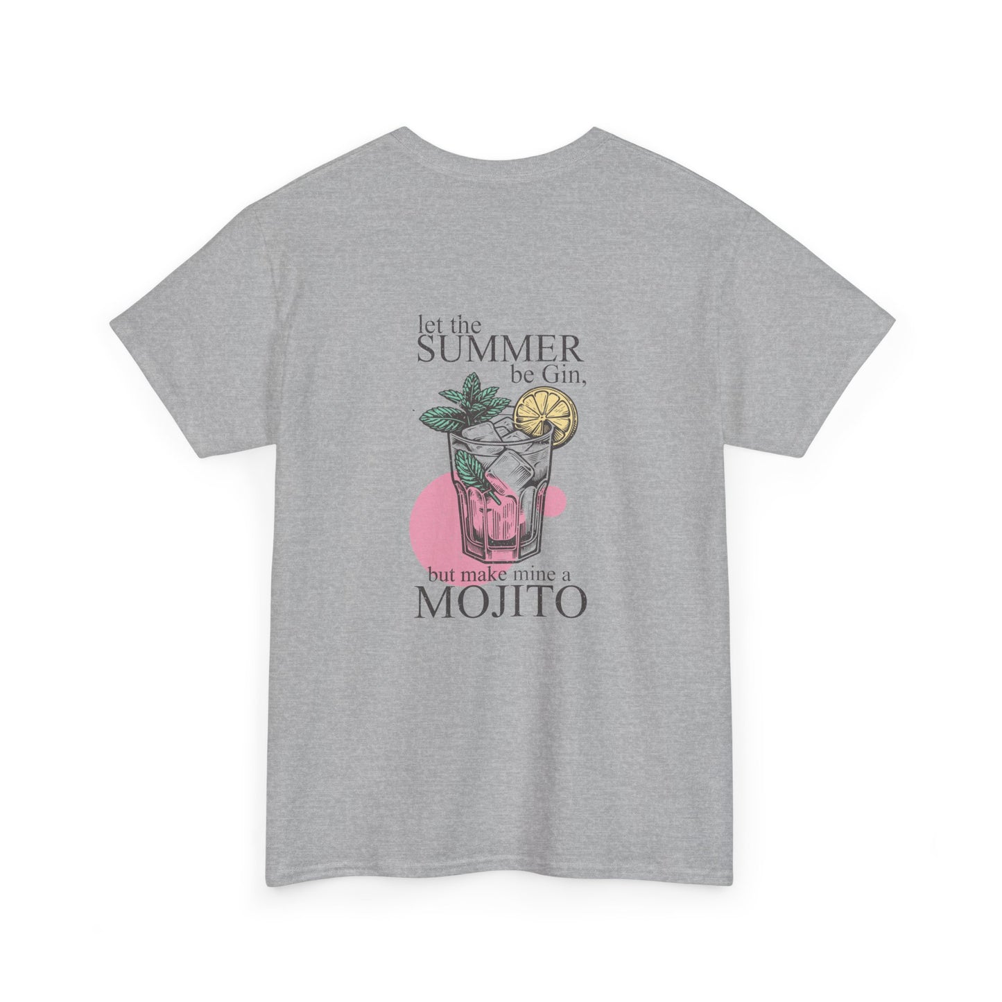 Let the Summer be Gin, But Make Mine A Mojito Unisex Heavy Cotton Tee