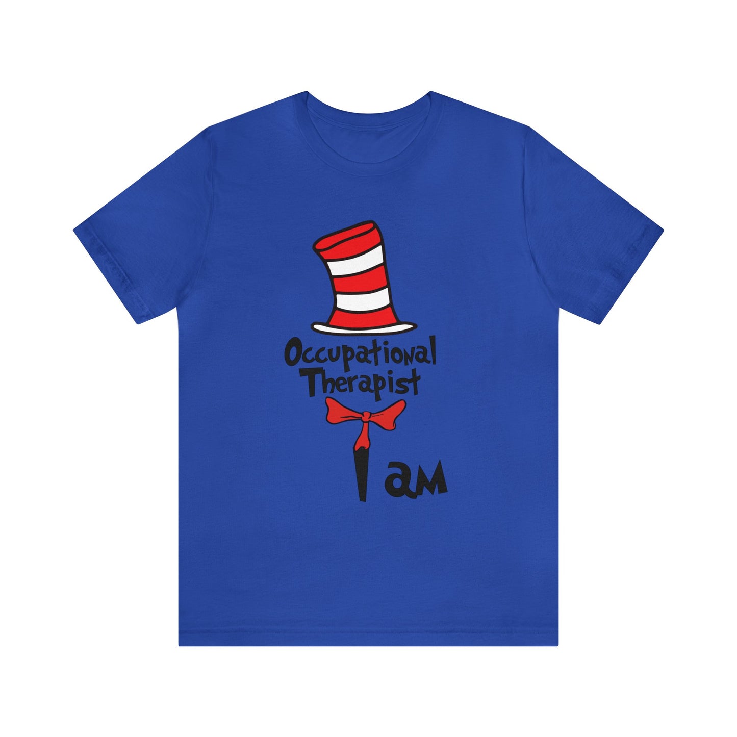 Occupational Therapist Teacher I amUnisex Jersey Short Sleeve Tee