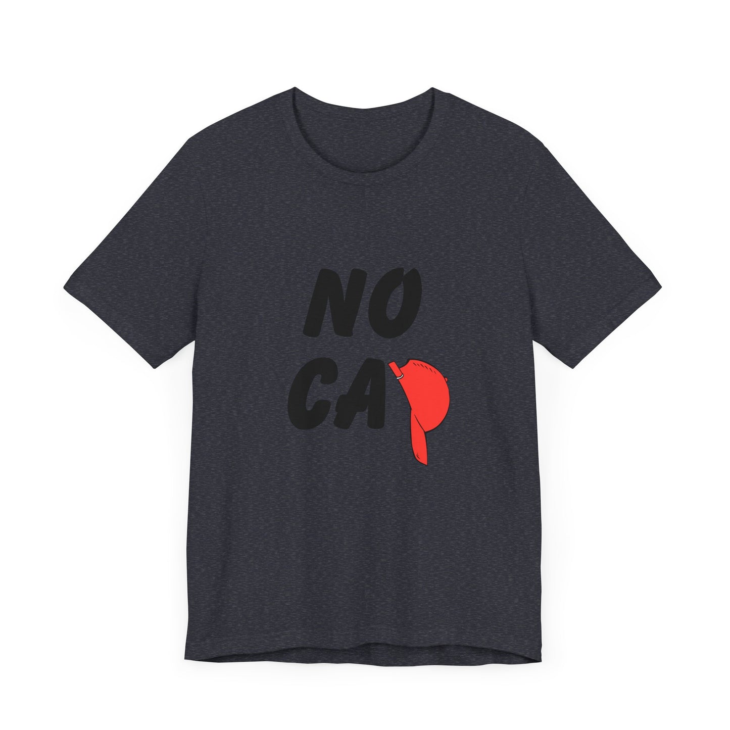 No Cap Unisex Jersey Short Sleeve Tee