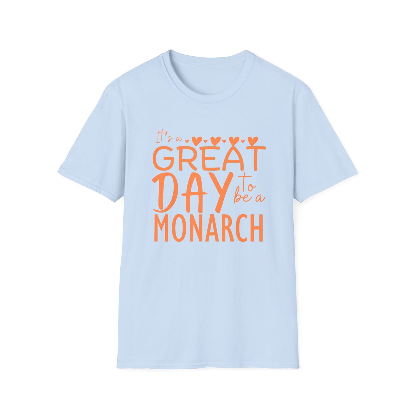 It's a Great Day to Be a Monarch! Orange Lettering  Unisex Softstyle T-Shirt