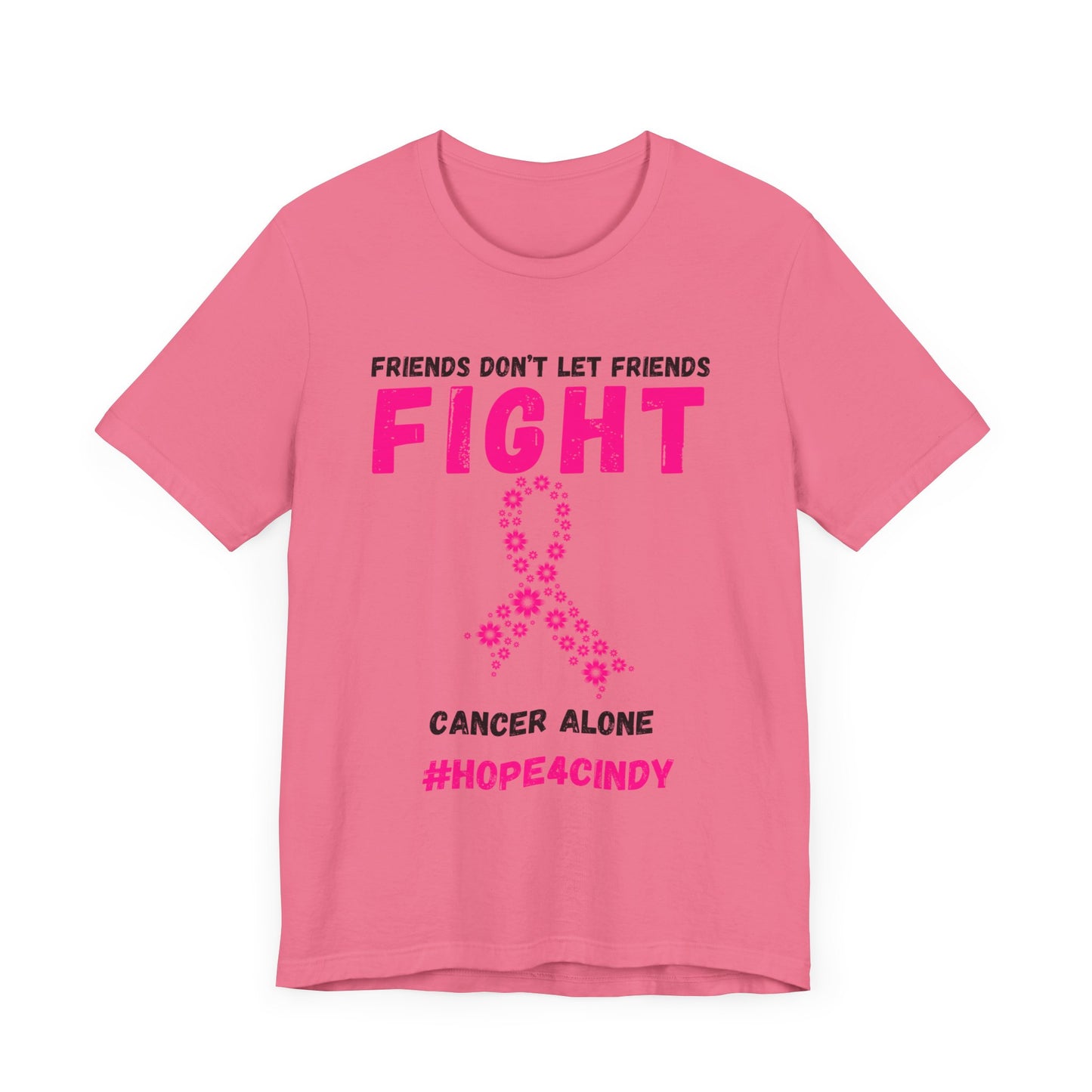 Friends Don't Let Friends Fight Cancer Alone Unisex Jersey Short Sleeve Tee